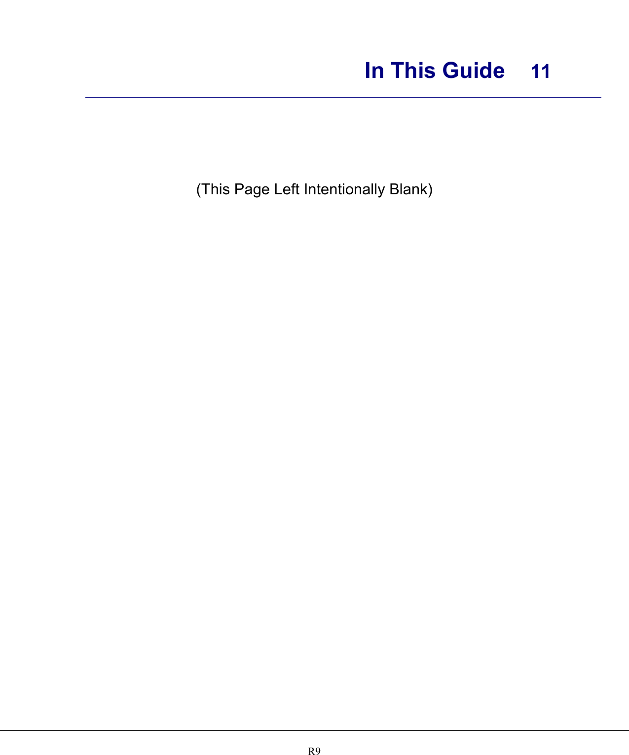      In This Guide  11    R9    (This Page Left Intentionally Blank)   