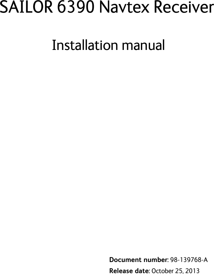 SAILOR 6390 Navtex Receiver Installation manualDocument number: 98-139768-ARelease date: October 25, 2013