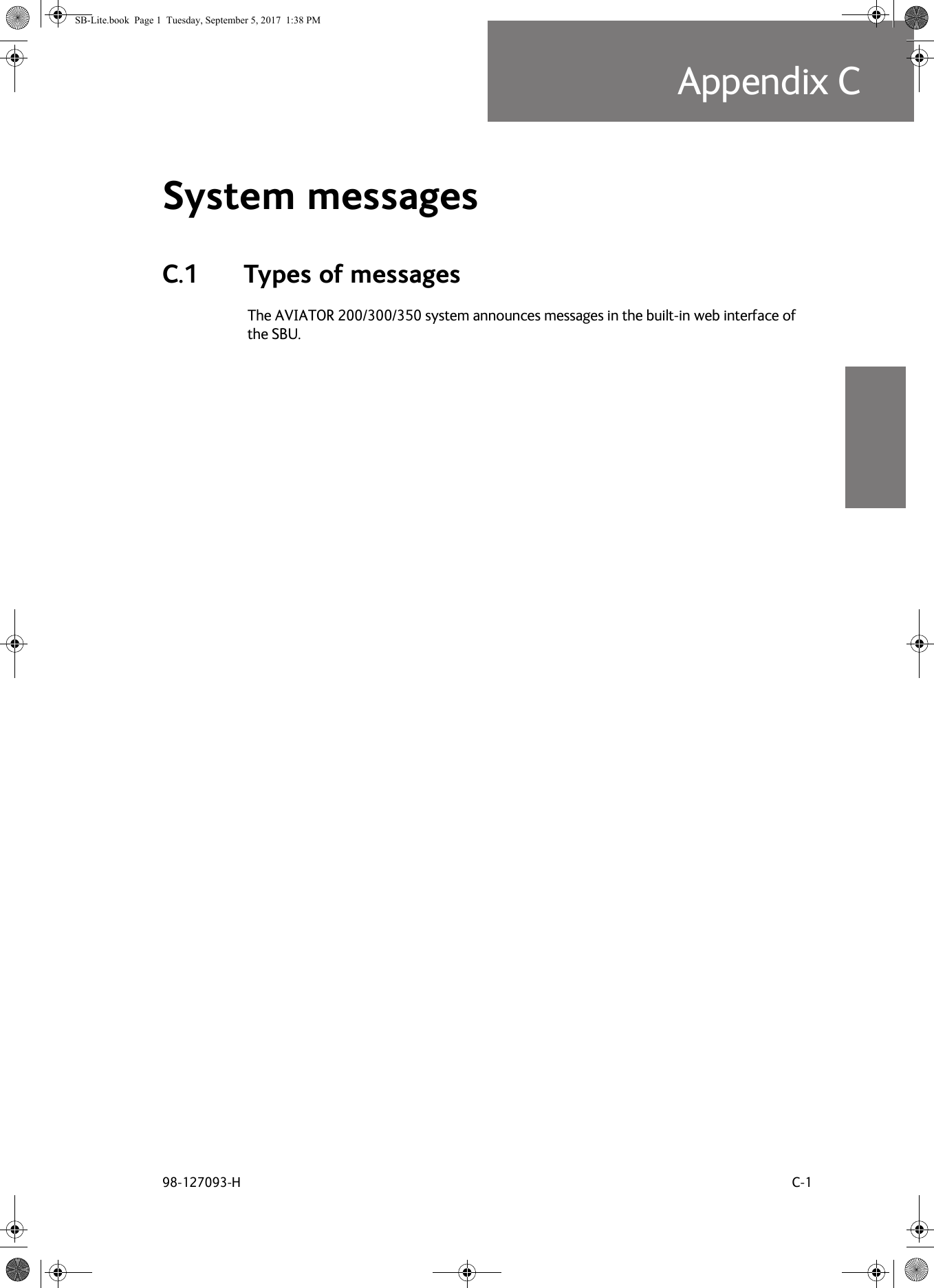98-127093-H C-1Appendix CCCCCSystem messages CC.1 Types of messagesThe AVIATOR  200/300/350 system announces messages in the built-in web interface of the SBU.SB-Lite.book  Page 1  Tuesday, September 5, 2017  1:38 PM