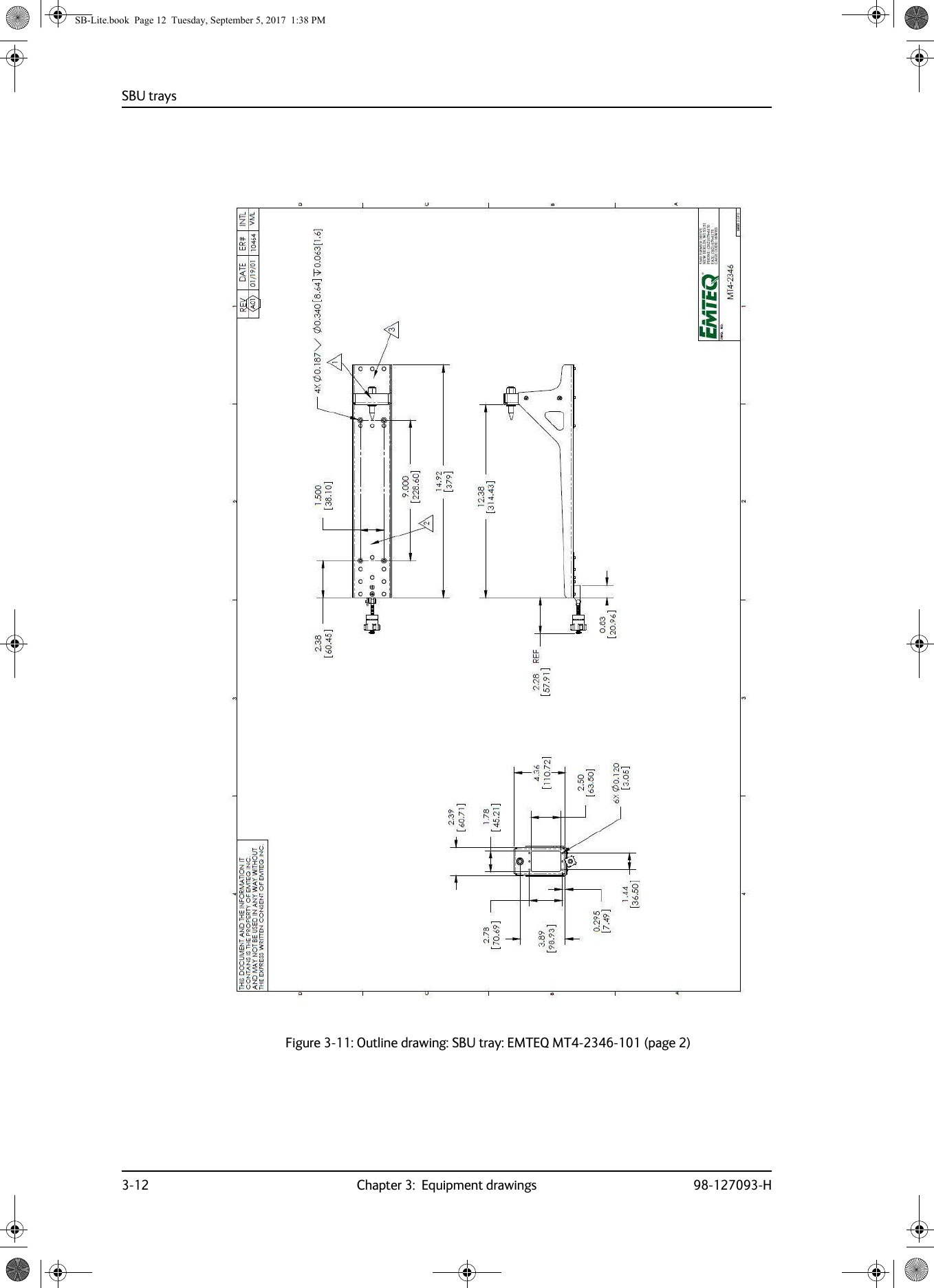 Figure 3-11:  Outline drawing: SBU tray: EMTEQ MT4-2346-101 (page 2)SBU trays3-12 Chapter 3:  Equipment drawings 98-127093-HSB-Lite.book  Page 12  Tuesday, September 5, 2017  1:38 PM