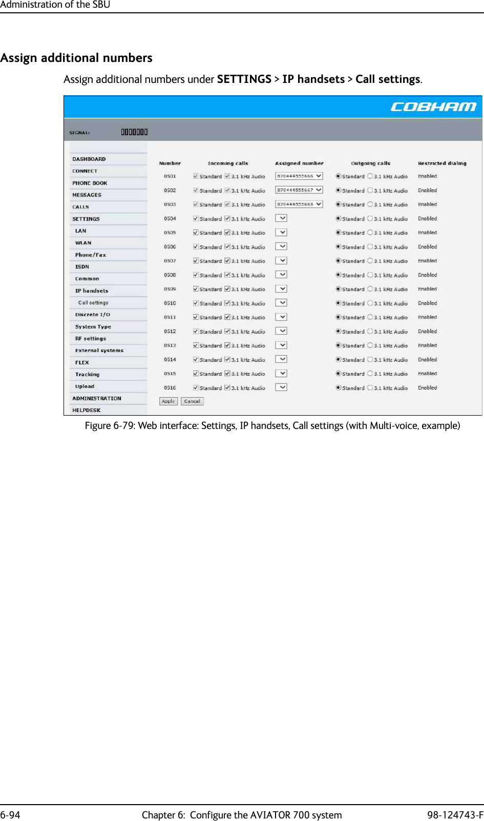 Administration of the SBU6-94 Chapter 6:  Configure the AVIATOR 700 system 98-124743-FAssign additional numbersAssign additional numbers under SETTINGS &gt; IP handsets &gt; Call settings.Figure 6-79: Web interface: Settings, IP handsets, Call settings (with Multi-voice, example)