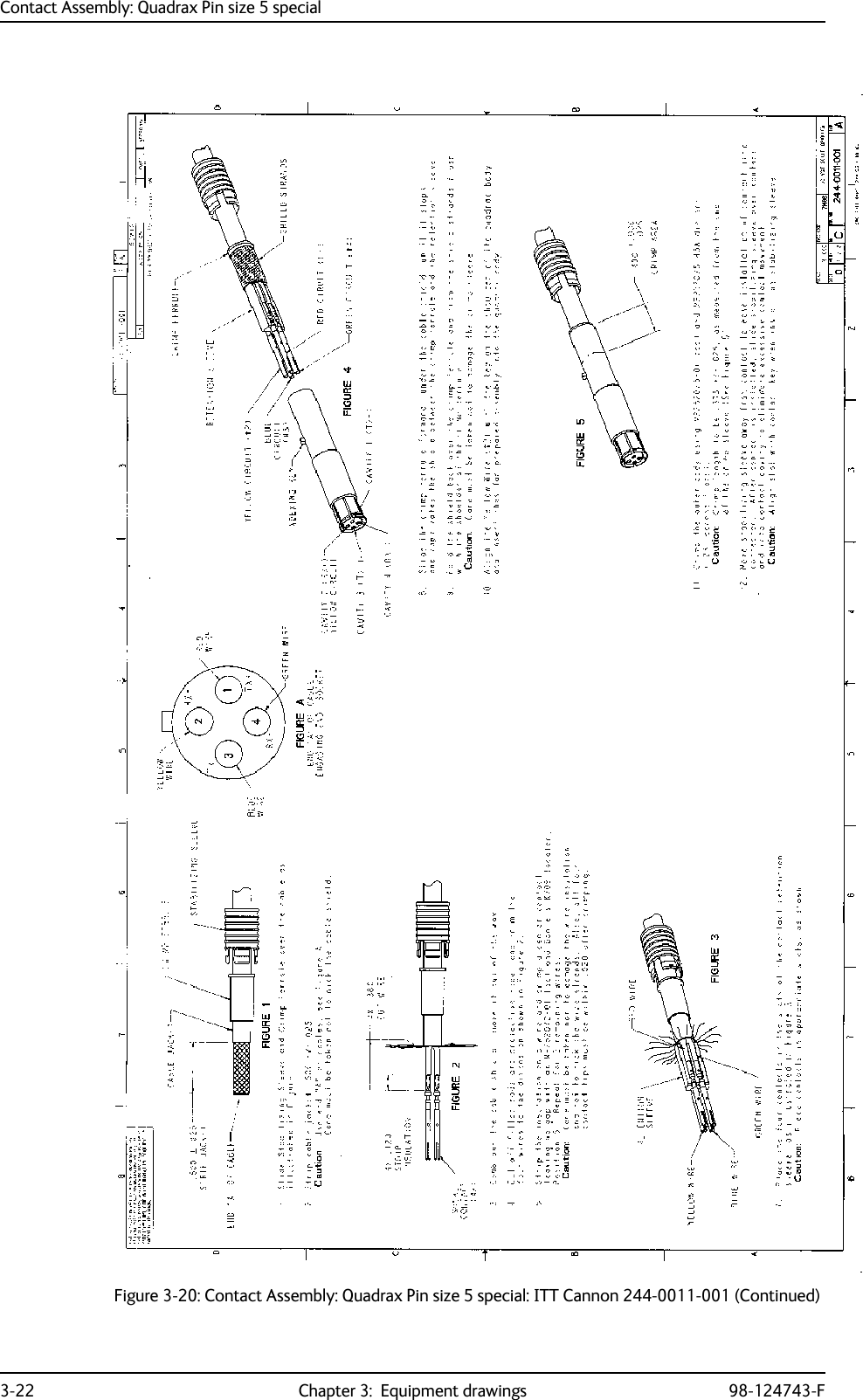 Contact Assembly: Quadrax Pin size 5 special3-22 Chapter 3:  Equipment drawings 98-124743-FFigure 3-20: Contact Assembly: Quadrax Pin size 5 special: ITT Cannon 244-0011-001 (Continued)