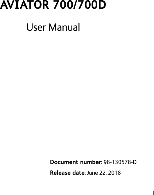 iAVIATOR 700/700DUser ManualDocument number: 98-130578-DRelease date: June 22, 2018