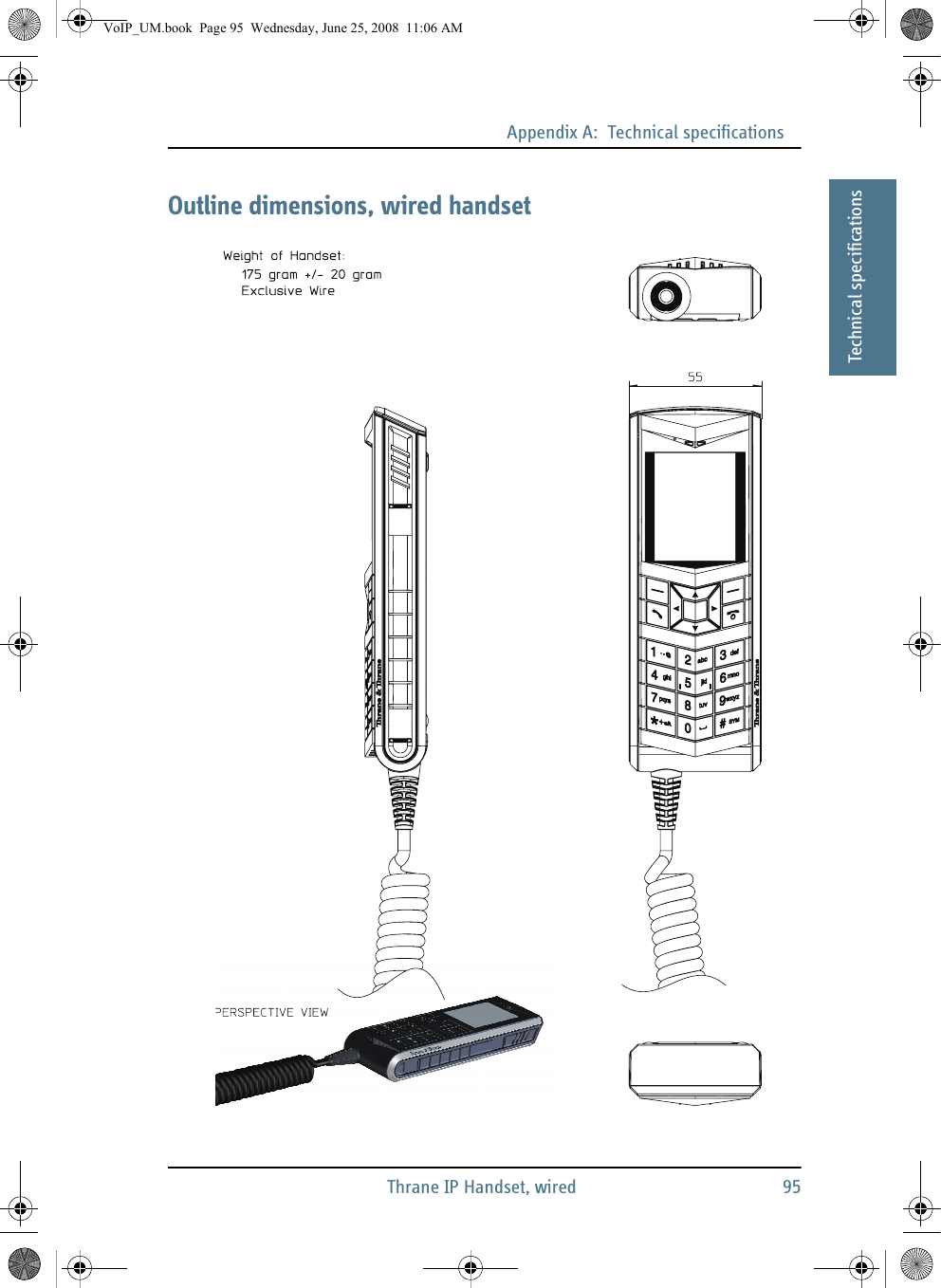 Appendix A:  Technical specificationsThrane IP Handset, wired 95AAAAATechnical specificationsOutline dimensions, wired handsetVoIP_UM.book  Page 95  Wednesday, June 25, 2008  11:06 AM