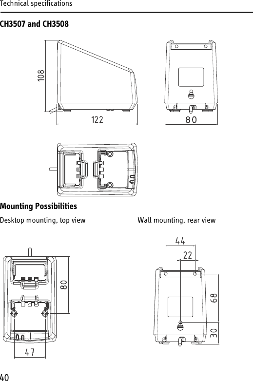 Technical specifications40CH3507 and CH3508Mounting PossibilitiesDesktop mounting, top view                           Wall mounting, rear view