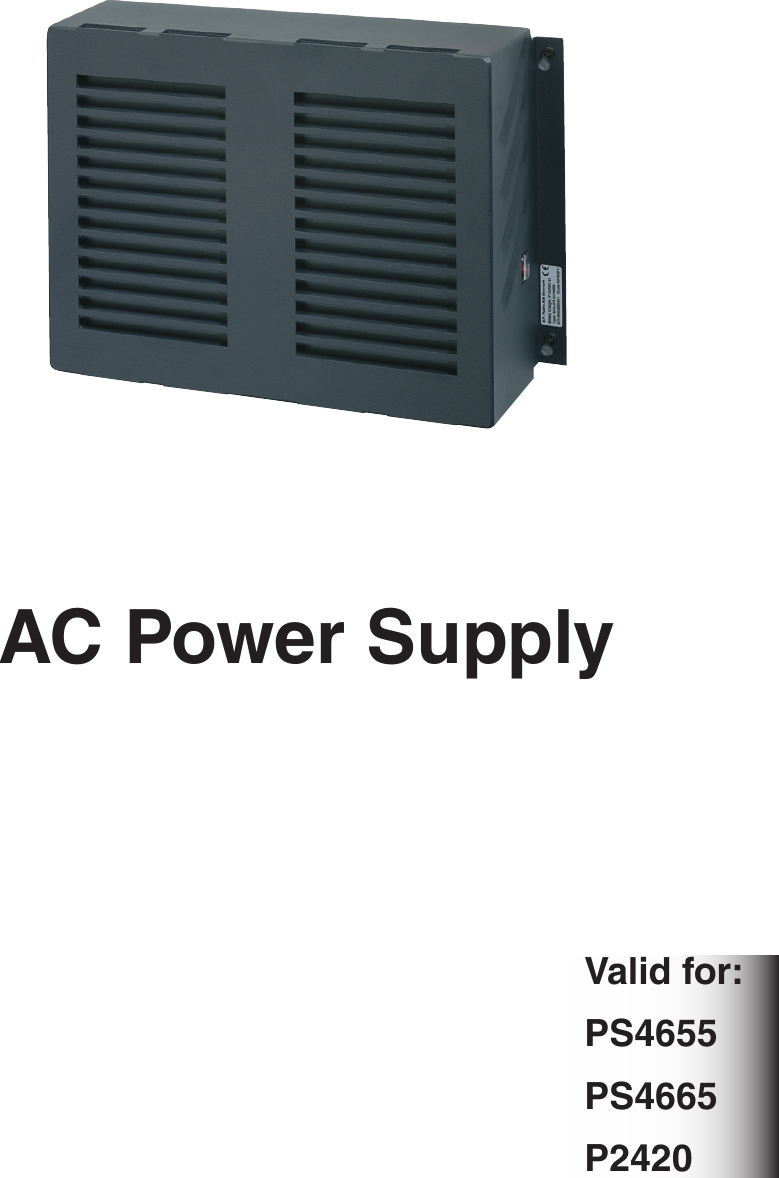 AC Power SupplyT e c h n i c a l   M a n u a lValid for:PS4655PS4665P2420