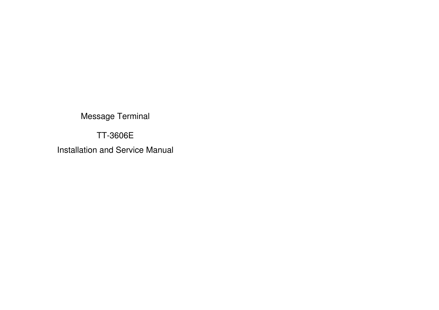 Message TerminalTT-3606EInstallation and Service Manual