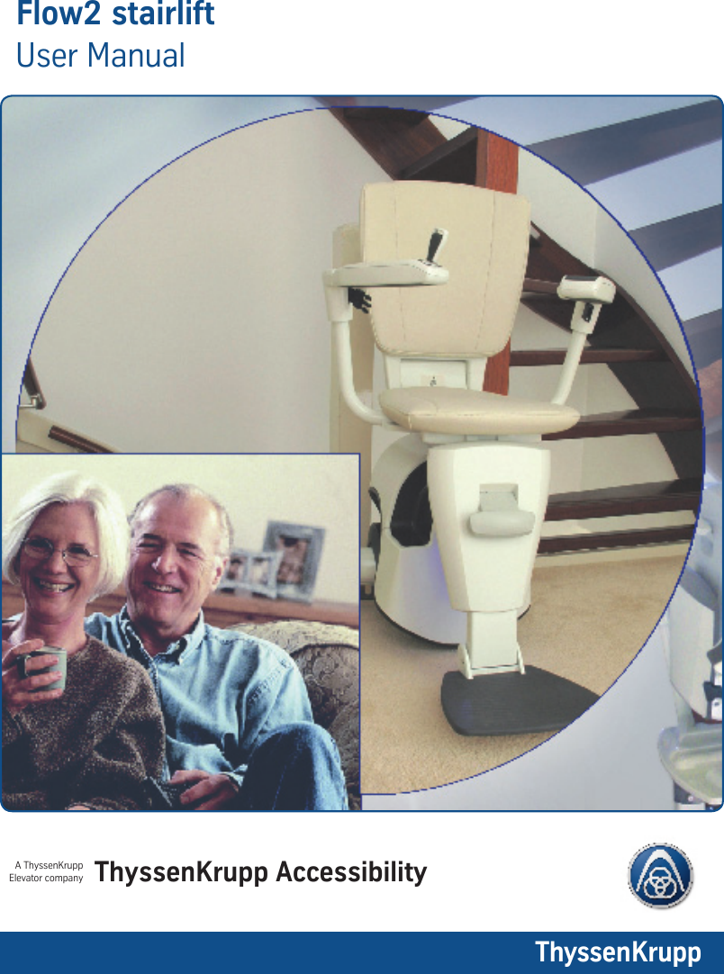 ThyssenKrupp AccessibilityA ThyssenKrupp Elevator companyTKFlow2 stairliftUser Manual