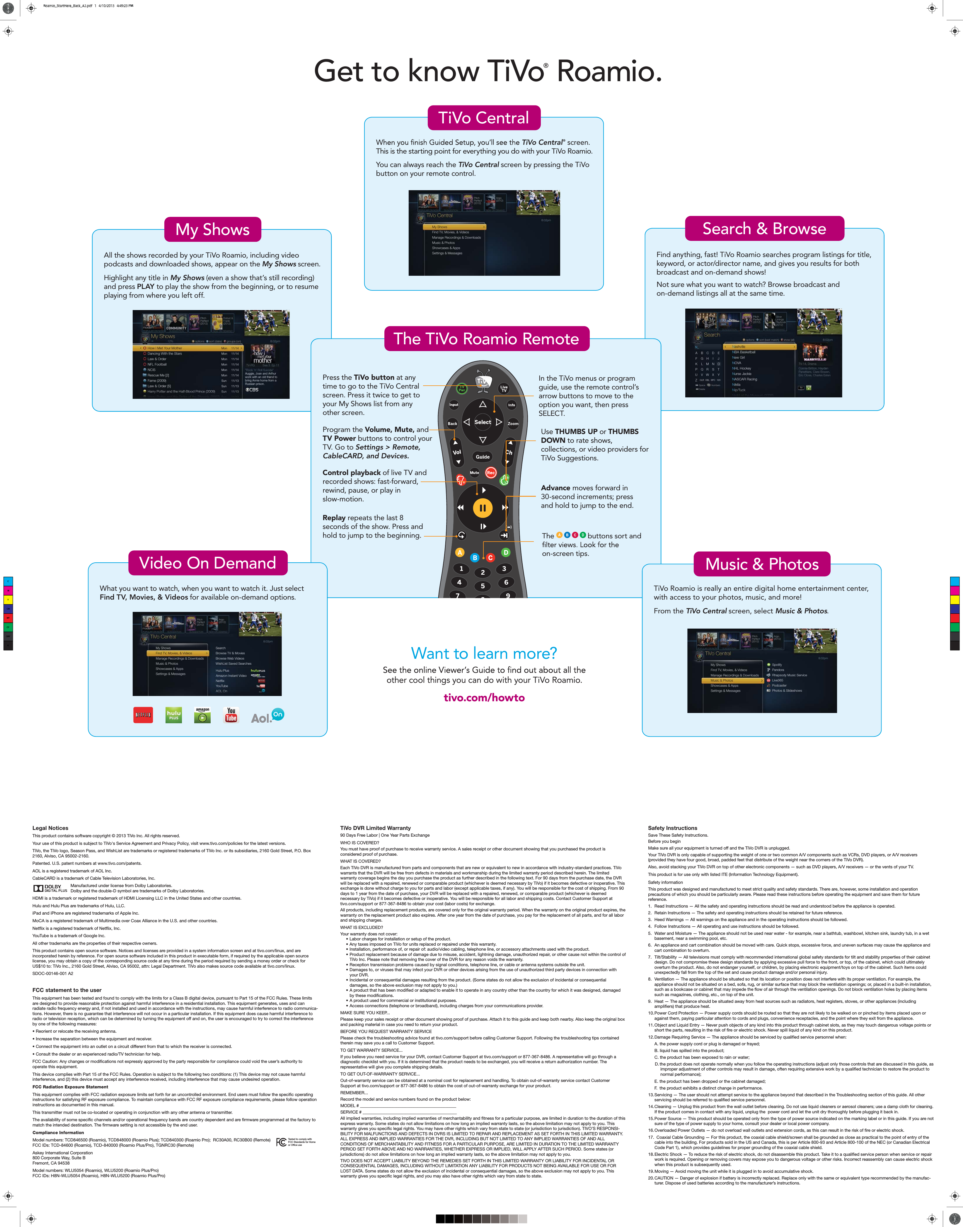 Safety InstructionsSave These Safety Instructions.Before you beginMake sure all your equipment is turned off and the TiVo DVR is unplugged.Your TiVo DVR is only capable of supporting the weight of one or two common A/V components such as VCRs, DVD players, or A/V receivers(provided they have four good, broad, padded feet that distribute of the weight near the corners of the TiVo DVR). Also, avoid stacking your TiVo DVR on top of other electronic components — such as DVD players, A/V receivers — or the vents of your TV.This product is for use only with listed ITE (Information Technology Equipment).Safety informationThis product was designed and manufactured to meet strict quality and safety standards. There are, however, some installation and operation precautions of which you should be particularly aware. Please read these instructions before operating the equipment and save them for futurereference.1. Read Instructions — All the safety and operating instructions should be read and understood before the appliance is operated.2. Retain Instructions — The safety and operating instructions should be retained for future reference.3. Heed Warnings — All warnings on the appliance and in the operating instructions should be followed.4. Follow Instructions — All operating and use instructions should be followed.5. Water and Moisture — The appliance should not be used near water - for example, near a bathtub, washbowl, kitchen sink, laundry tub, in a wet basement, near a swimming pool, etc.6. An appliance and cart combination should be moved with care. Quick stops, excessive force, and uneven surfaces may cause the appliance and cart combination to overturn.7. Tilt/Stability — All televisions must comply with recommended international global safety standards for tilt and stability properties of their cabinet design. Do not compromise these design standards by applying excessive pull force to the front, or top, of the cabinet, which could ultimately overturn the product. Also, do not endanger yourself, or children, by placing electronic equipment/toys on top of the cabinet. Such items could unexpectedly fall from the top of the set and cause product damage and/or personal injury.8. Ventilation — The appliance should be situated so that its location or position does not interfere with its proper ventilation. For example, the appliance should not be situated on a bed, sofa, rug, or similar surface that may block the ventilation openings; or, placed in a built-in installation, such as a bookcase or cabinet that may impede the flow of air through the ventilation openings. Do not block ventilation holes by placing items such as magazines, clothing, etc., on top of the unit.9. Heat — The appliance should be situated away from heat sources such as radiators, heat registers, stoves, or other appliances (including amplifiers) that produce heat.10.Power Cord Protection — Power supply cords should be routed so that they are not likely to be walked on or pinched by items placed upon or against them, paying particular attention to cords and plugs, convenience receptacles, and the point where they exit from the appliance.11.Object and Liquid Entry — Never push objects of any kind into this product through cabinet slots, as they may touch dangerous voltage points or short the parts, resulting in the risk of fire or electric shock. Never spill liquid of any kind on this product.12.Damage Requiring Service — The appliance should be serviced by qualified service personnel when:A. the power supply cord or plug is damaged or frayed;B. liquid has spilled into the product;C. the product has been exposed to rain or water;D.the product does not operate normally when you follow the operating instructions (adjust only those controls that are discussed in this guide, as improper adjustment of other controls may result in damage, often requiring extensive work by a qualified technician to restore the product to normal performance);E. the product has been dropped or the cabinet damaged;F.  the product exhibits a distinct change in performance.13.Servicing — The user should not attempt service to the appliance beyond that described in the Troubleshooting section of this guide. All other servicing should be referred to qualified service personnel.14.Cleaning — Unplug this product from the wall outlet before cleaning. Do not use liquid cleaners or aerosol cleaners; use a damp cloth for cleaning. If the product comes in contact with any liquid, unplug the  power cord and let the unit dry thoroughly before plugging it back in.15.Power Source — This product should be operated only from the type of power source indicated on the marking label or in this guide. If you are not sure of the type of power supply to your home, consult your dealer or local power company.16.Overloaded Power Outlets — do not overload wall outlets and extension cords, as this can result in the risk of fire or electric shock.17.  Coaxial Cable Grounding — For this product, the coaxial cable shield/screen shall be grounded as close as practical to the point of entry of the cable into the building. For products sold in the US and Canada, this is per Article 800-93 and Article 800-100 of the NEC (or Canadian Electrical Code Part 1), which provides guidelines for proper grounding of the coaxial cable shield.18.Electric Shock — To reduce the risk of electric shock, do not disassemble this product. Take it to a qualified service person when service or repairwork is required. Opening or removing covers may expose you to dangerous voltage or other risks. Incorrect reassembly can cause electric shock when this product is subsequently used.19.Moving — Avoid moving the unit while it is plugged in to avoid accumulative shock.20.CAUTION — Danger of explosion if battery is incorrectly replaced. Replace only with the same or equivalent type recommended by the manufac-turer. Dispose of used batteries according to the manufacturer’s instructions.Legal NoticesThis product contains software copyright © 2013 TiVo Inc. All rights reserved.Your use of this product is subject to TiVo&apos;s Service Agreement and Privacy Policy, visit www.tivo.com/policies for the latest versions.TiVo, the TiVo logo, Season Pass, and WishList are trademarks or registered trademarks of TiVo Inc. or its subsidiaries, 2160 Gold Street, P.O. Box 2160, Alviso, CA 95002-2160.Patented. U.S. patent numbers at www.tivo.com/patents.AOL is a registered trademark of AOL Inc.CableCARD is a trademark of Cable Television Laboratories, Inc.Manufactured under license from Dolby Laboratories. Dolby and the double-D symbol are trademarks of Dolby Laboratories. HDMI is a trademark or registered trademark of HDMI Licensing LLC in the United States and other countries. Hulu and Hulu Plus are trademarks of Hulu, LLC.iPad and iPhone are registered trademarks of Apple Inc.MoCA is a registered trademark of Multimedia over Coax Alliance in the U.S. and other countries.Netflix is a registered trademark of Netflix, Inc.YouTube is a trademark of Google Inc.All other trademarks are the properties of their respective owners.This product contains open source software. Notices and licenses are provided in a system information screen and at tivo.com/linux, and areincorporated herein by reference. For open source software included in this product in executable form, if required by the applicable open sourcelicense, you may obtain a copy of the corresponding source code at any time during the period required by sending a money order or check for US$10 to: TiVo Inc., 2160 Gold Street, Alviso, CA 95002, attn: Legal Department. TiVo also makes source code available at tivo.com/linux.SDOC-00146-001 A2FCC statement to the userThis equipment has been tested and found to comply with the limits for a Class B digital device, pursuant to Part 15 of the FCC Rules. These limits are designed to provide reasonable protection against harmful interference in a residential installation. This equipment generates, uses and can radiate radio frequency energy and, if not installed and used in accordance with the instructions, may cause harmful interference to radio communica-tions. However, there is no guarantee that interference will not occur in a particular installation. If this equipment does cause harmful interference to radio or television reception, which can be determined by turning the equipment off and on, the user is encouraged to try to correct the interferenceby one of the following measures:t3FPSJFOUPSrelocate the receiving antenna.t*ODrease the separation between the equipment and receiver.t$POOFDUUIFFRVJQNFOUJOUPBOPVUMFUPOBDJrcuit different from that to which the receiver is connected.t$POTVMUUIFEFBMFSPSBOFYQFSJFODFESBEJP57UFDIOJDJBOGPShelp.FCC Caution: Any changes or modifications not expressly approved by the party responsible for compliance could void the user’s authority to operate this equipment. This device complies with Part 15 of the FCC Rules. Operation is subject to the following two conditions: (1) This device may not cause harmful interference, and (2) this device must accept any interference received, including interference that may cause undesired operation.FCC Radiation Exposure StatementThis equipment complies with FCC radiation exposure limits set forth for an uncontrolled environment. End users must follow the specific operating instructions for satisfying RF exposure compliance. To maintain compliance with FCC RF exposure compliance requirements, please follow operation instructions as documented in this manual.This transmitter must not be co-located or operating in conjunction with any other antenna or transmitter.The availability of some specific channels and/or operational frequency bands are country dependent and are firmware programmed at the factory to match the intended destination. The firmware setting is not accessible by the end user.Compliance InformationModel numbers: TCD846500 (Roamio), TCD848000 (Roamio Plus); TCD840300 (Roamio Pro);  RC30A00, RC30B00 (Remote)FCC IDs: TCD-84600 (Roamio), TCD-840000 (Roamio Plus/Pro), TGNRC30 (Remote)Askey International Corporation800 Corporate Way, Suite BFremont, CA 94538Model numbers: WLU5054 (Roamio), WLU5200 (Roamio Plus/Pro)FCC IDs: H8N-WLU5054 (Roamio), H8N-WLU5200 (Roamio Plus/Pro)TiVo DVR Limited Warranty90 Days Free Labor | One Year Parts ExchangeWHO IS COVERED?You must have proof of purchase to receive warranty service. A sales receipt or other document showing that you purchased the product is considered proof of purchase.WHAT IS COVERED?Each TiVo DVR is manufactured from parts and components that are new or equivalent to new in accordance with industry-standard practices. TiVowarrants that the DVR will be free from defects in materials and workmanship during the limited warranty period described herein. The limited warranty coverage begins the day you purchase the product as further described in the following text. For 90 days from the purchase date, the DVR will be replaced with a repaired, renewed or comparable product (whichever is deemed necessary by TiVo) if it becomes defective or inoperative. This exchange is done without charge to you for parts and labor (except applicable taxes, if any). You will be responsible for the cost of shipping. From 90 days to 1 year from the date of purchase, your DVR will be replaced with a repaired, renewed, or comparable product (whichever is deemed necessary by TiVo) if it becomes defective or inoperative. You will be responsible for all labor and shipping costs. Contact Customer Support at tivo.com/support or 877-367-8486 to obtain your cost (labor costs) for exchange.All products, including replacement products, are covered only for the original warranty period. When the warranty on the original product expires, the warranty on the replacement product also expires. After one year from the date of purchase, you pay for the replacement of all parts, and for all labor and shipping charges.WHAT IS EXCLUDED?Your warranty does not cover:tLabor charges for installation or setup of the product.tAny taxes imposed on TiVo for units replaced or repaired under this warranty.tInstallation, performance of, or repair of: audio/video cabling, telephone line, or accessory attachments used with the product.tProduct replacement because of damage due to misuse, accident, lightning damage, unauthorized repair, or other cause not within the control of TiVo Inc. Please note that removing the cover of the DVR for any reason voids the warranty.tReception transmission problems caused by signal conditions, telephone line, or cable or antenna systems outside the unit.tDamages to, or viruses that may infect your DVR or other devices arising from the use of unauthorized third party devices in connection with your DVR.tIncidental or consequential damages resulting from the product. (Some states do not allow the exclusion of incidental or consequential damages, so the above exclusion may not apply to you.)tA product that has been modified or adapted to enable it to operate in any country other than the country for which it was designed, damaged by these modifications. tA product used for commercial or institutional purposes. tAccess connections (telephone or broadband), including charges from your communications provider.MAKE SURE YOU KEEP...Please keep your sales receipt or other document showing proof of purchase. Attach it to this guide and keep both nearby. Also keep the original box and packing material in case you need to return your product.BEFORE YOU REQUEST WARRANTY SERVICEPlease check the troubleshooting advice found at tivo.com/support before calling Customer Support. Following the troubleshooting tips contained therein may save you a call to Customer Support.TO GET WARRANTY SERVICE...If you believe you need service for your DVR, contact Customer Support at tivo.com/support or 877-367-8486. A representative will go through a diagnostic checklist with you. If it is determined that the product needs to be exchanged, you will receive a return authorization number. The representative will give you complete shipping details.TO GET OUT-OF-WARRANTY SERVICE...Out-of-warranty service can be obtained at a nominal cost for replacement and handling. To obtain out-of-warranty service contact Customer Support at tivo.com/support or 877-367-8486 to obtain the cost of out-of-warranty exchange for your product.REMEMBER...Record the model and service numbers found on the product below:MODEL # _____________________________________________SERVICE # ____________________________________________All implied warranties, including implied warranties of merchantability and fitness for a particular purpose, are limited in duration to the duration of this express warranty. Some states do not allow limitations on how long an implied warranty lasts, so the above limitation may not apply to you. Thiswarranty gives you specific legal rights. You may have other rights which vary from state to state (or jurisdiction to jurisdiction). TIVO’S RESPONSI-BILITY FOR MALFUNCTIONS AND DEFECTS IN DVRS IS LIMITED TO REPAIR AND REPLACEMENT AS SET FORTH IN THIS LIMITED WARRANTY.ALL EXPRESS AND IMPLIED WARRANTIES FOR THE DVR, INCLUDING BUT NOT LIMITED TO ANY IMPLIED WARRANTIES OF AND ALL CONDITIONS OF MERCHANTABILITY AND FITNESS FOR A PARTICULAR PURPOSE, ARE LIMITED IN DURATION TO THE LIMITED WARRANTYPERIOD SET FORTH ABOVE AND NO WARRANTIES, WHETHER EXPRESS OR IMPLIED, WILL APPLY AFTER SUCH PERIOD. Some states (or jurisdictions) do not allow limitations on how long an implied warranty lasts, so the above limitation may not apply to you.TIVO DOES NOT ACCEPT LIABILITY BEYOND THE REMEDIES SET FORTH IN THIS LIMITED WARRANTY OR LIABILITY FOR INCIDENTAL OR CONSEQUENTIAL DAMAGES, INCLUDING WITHOUT LIMITATION ANY LIABILITY FOR PRODUCTS NOT BEING AVAILABLE FOR USE OR FOR LOST DATA. Some states do not allow the exclusion of incidental or consequential damages, so the above exclusion may not apply to you. Thiswarranty gives you specific legal rights, and you may also have other rights which vary from state to state.Tested to comply with FCC Standards for Home or Office useWant to learn more?othercool thingsyoucandowithyourTiVoRoamio.tivo.com/howtoTiVo Central®screen.This is the starting point for everything you do with your TiVo Roamio.You can always reach the TiVo Central screen by pressing the TiVobutton on your remote control.TiVo CentralAll the shows recorded by your TiVo Roamio, including videopodcasts and downloaded shows, appear on the My Shows screen.Highlight any title in My Shows (even a show that’s still recording)and press PLAY to play the show from the beginning, or to resumeplayingfromwhereyouleftoff.My ShowsFind anything, fast! TiVo Roamio searches program listings for title,keyword, or actor/director name, and gives you results for bothbroadcast and on-demand shows!Notsurewhatyou wanttowatch?Browsebroadcastandon-demand listings all at the same time.Search &amp; BrowseTheTiVoRoamioRemoteIn the TiVo menus or programguide, use the remote control’sarrow buttons to move to theoption you want, then pressSELECT.Press the TiVo button at anytime to go to the TiVo Centralscreen. Press it twice to get toyour My Shows list from anyother screen.Control playback of live TV andrecorded shows: fast-forward,rewind,pause,orplayinslow-motion.Use THUMBS UP or THUMBSDOWN to rate shows,collections, or video providers forTiVo Suggestions.Replay repeats the last 8seconds of the show. Press andhold to jump to the beginning.Advance moves forward in30-second increments; pressand hold to jump to the end.Program the Volume, Mute, andTV Power buttons to control yourTV. Go to Settings &gt; Remote,CableCARD, and Devices.The buttons sort andon-screen tips.TiVo Roamio is really an entire digital home entertainment center,with access to your photos, music, and more!From the TiVo Central screen, select Music&amp;Photos.Music&amp;PhotosGet to know TiVo®Roamio.What you want to watch, when you want to watch it. Just selectFind TV, Movies, &amp; Videos for available on-demand options.VideoOnDemandCMYCMMYCYCMYKRoamio_StartHere_Back_Roamio_StartHere_Back_Roamio_StartHere_Back_Roamio_StartHere_Back_Roamio_StartHere_Back_Roamio_StartHere_Back_Roamio_StartHere_Back_Roamio_StartHere_Back_RRRRRRRR.pdf   1   4/10/2013   4:49:23 PM.pdf   1   4/10/2013   4:49:23 PM.pdf   1   4/10/2013   4:49:23 PM.pdf   1   4/10/2013   4:49:23 PM.pdf   1   4/10/2013   4:49:23 PM.pdf   1   4/10/2013   4:49:23 PM.pdf   1   4/10/2013   4:49:23 PM.pdf   1   4/10/2013   4:49:23 PMMMMMMMMM