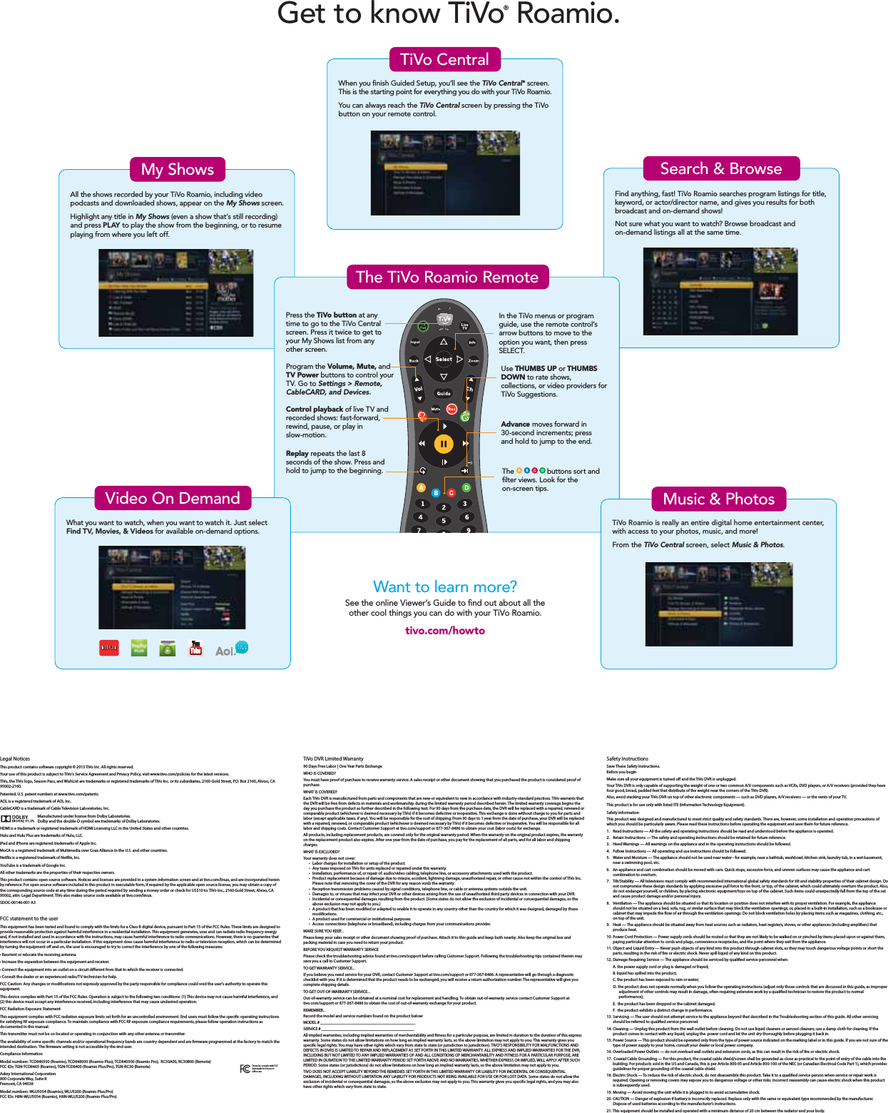 Safety InstructionsSave These Safety Instructions.Before you beginMake sure all your equipment is turned o and the TiVo DVR is unplugged.Your TiVo DVR is only capable of supporting the weight of one or two common A/V components such as VCRs, DVD players, or A/V receivers (provided they have four good, broad, padded feet that distribute of the weight near the corners of the TiVo DVR). Also, avoid stacking your TiVo DVR on top of other electronic components &mdash; such as DVD players, A/V receivers &mdash; or the vents of your TV.This product is for use only with listed ITE (Information Technology Equipment).  Safety informationThis product was designed and manufactured to meet strict quality and safety standards. There are, however, some installation and operation precautions of which you should be particularly aware. Please read these instructions before operating the equipment and save them for future reference.1.   Read Instructions &mdash; All the safety and operating instructions should be read and understood before the appliance is operated.2.  Retain Instructions &mdash; The safety and operating instructions should be retained for future reference.3.  Heed Warnings &mdash; All warnings on the appliance and in the operating instructions should be followed.4.  Follow Instructions &mdash; All operating and use instructions should be followed.5.  Water and Moisture &mdash; The appliance should not be used near water - for example, near a bathtub, washbowl, kitchen sink, laundry tub, in a wet basement, near a swimming pool, etc.6.  An appliance and cart combination should be moved with care. Quick stops, excessive force, and uneven surfaces may cause the appliance and cart combination to overturn.7.  Tilt/Stability &mdash; All televisions must comply with recommended international global safety standards for tilt and stability properties of their cabinet design. Do not compromise these design standards by applying excessive pull force to the front, or top, of the cabinet, which could ultimately overturn the product. Also, do not endanger yourself, or children, by placing electronic equipment/toys on top of the cabinet. Such items could unexpectedly fall from the top of the set and cause product damage and/or personal injury.8.  Ventilation &mdash; The appliance should be situated so that its location or position does not interfere with its proper ventilation. For example, the appliance should not be situated on a bed, sofa, rug, or similar surface that may block the ventilation openings; or, placed in a built-in installation, such as a bookcase or cabinet that may impede the ow of air through the ventilation openings. Do not block ventilation holes by placing items such as magazines, clothing, etc., on top of the unit.9.  Heat &mdash; The appliance should be situated away from heat sources such as radiators, heat registers, stoves, or other appliances (including ampliers) that produce heat.10. Power Cord Protection &mdash; Power supply cords should be routed so that they are not likely to be walked on or pinched by items placed upon or against them, paying particular attention to cords and plugs, convenience receptacles, and the point where they exit from the appliance.11. Object and Liquid Entry &mdash; Never push objects of any kind into this product through cabinet slots, as they may touch dangerous voltage points or short the parts, resulting in the risk of re or electric shock. Never spill liquid of any kind on this product.12. Damage Requiring Service &mdash; The appliance should be serviced by qualied service personnel when:A. the power supply cord or plug is damaged or frayed;B. liquid has spilled into the product;C. the product has been exposed to rain or water;D. the product does not operate normally when you follow the operating instructions (adjust only those controls that are discussed in this guide, as improper adjustment of other controls may result in damage, often requiring extensive work by a qualied technician to restore the product to normal performance);E.  the product has been dropped or the cabinet damaged;F.   the product exhibits a distinct change in performance.13. Servicing &mdash; The user should not attempt service to the appliance beyond that described in the Troubleshooting section of this guide. All other servicing should be referred to qualied service personnel.14. Cleaning &mdash; Unplug this product from the wall outlet before cleaning. Do not use liquid cleaners or aerosol cleaners; use a damp cloth for cleaning. If the product comes in contact with any liquid, unplug the  power cord and let the unit dry thoroughly before plugging it back in.15. Power Source &mdash; This product should be operated only from the type of power source indicated on the marking label or in this guide. If you are not sure of the type of power supply to your home, consult your dealer or local power company.16. Overloaded Power Outlets &mdash; do not overload wall outlets and extension cords, as this can result in the risk of re or electric shock.17.  Coaxial Cable Grounding &mdash; For this product, the coaxial cable shield/screen shall be grounded as close as practical to the point of entry of the cable into the building. For products sold in the US and Canada, this is per Article 800-93 and Article 800-100 of the NEC (or Canadian Electrical Code Part 1), which provides guidelines for proper grounding of the coaxial cable shield.18. Electric Shock &mdash; To reduce the risk of electric shock, do not disassemble this product. Take it to a qualied service person when service or repair work is required. Opening or removing covers may expose you to dangerous voltage or other risks. Incorrect reassembly can cause electric shock when this product is subsequently used.19. Moving &mdash; Avoid moving the unit while it is plugged in to avoid accumulative shock.20. CAUTION &mdash; Danger of explosion if battery is incorrectly replaced. Replace only with the same or equivalent type recommended by the manufacturer. Dispose of used batteries according to the manufacturer&rsquo;s instructions.21. This equipment should be installed and operated with a minimum distance of 20 cm between the radiator and your body.Legal NoticesThis product contains software copyright &copy; 2013 TiVo Inc. All rights reserved.Your use of this product is subject to TiVo's Service Agreement and Privacy Policy, visit www.tivo.com/policies for the latest versions.TiVo, the TiVo logo, Season Pass, and WishList are trademarks or registered trademarks of TiVo Inc. or its subsidiaries, 2160 Gold Street, P.O. Box 2160, Alviso, CA 95002-2160.Patented. U.S. patent numbers at www.tivo.com/patents.AOL is a registered trademark of AOL Inc.CableCARD is a trademark of Cable Television Laboratories, Inc.Manufactured under license from Dolby Laboratories. Dolby and the double-D symbol are trademarks of Dolby Laboratories. HDMI is a trademark or registered trademark of HDMI Licensing LLC in the United States and other countries. Hulu and Hulu Plus are trademarks of Hulu, LLC.iPad and iPhone are registered trademarks of Apple Inc.MoCA is a registered trademark of Multimedia over Coax Alliance in the U.S. and other countries.Netix is a registered trademark of Netix, Inc.YouTube is a trademark of Google Inc.All other trademarks are the properties of their respective owners.This product contains open source software. Notices and licenses are provided in a system information screen and at tivo.com/linux, and are incorporated herein by reference. For open source software included in this product in executable form, if required by the applicable open source license, you may obtain a copy of the corresponding source code at any time during the period required by sending a money order or check for US$10 to: TiVo Inc., 2160 Gold Street, Alviso, CA 95002, attn: Legal Department. TiVo also makes source code available at tivo.com/linux.SDOC-00146-001 A3FCC statement to the userThis equipment has been tested and found to comply with the limits for a Class B digital device, pursuant to Part 15 of the FCC Rules. These limits are designed to provide reasonable protection against harmful interference in a residential installation. This equipment generates, uses and can radiate radio frequency energy and, if not installed and used in accordance with the instructions, may cause harmful interference to radio communications. However, there is no guarantee that interference will not occur in a particular installation. If this equipment does cause harmful interference to radio or television reception, which can be determined by turning the equipment o and on, the user is encouraged to try to correct the interference by one of the following measures:t3FPSJFOUPSSFMPDBUFUIFSFDFJWJOHBOUFOOBt*ODSFBTFUIFTFQBSBUJPOCFUXFFOUIFFRVJQNFOUBOESFDFJWFSt$POOFDUUIFFRVJQNFOUJOUPBOPVUMFUPOBDJSDVJUEJ&ograve;FSFOUGSPNUIBUUPXIJDIUIFSFDFJWFSJTDPOOFDUFEt$POTVMUUIFEFBMFSPSBOFYQFSJFODFESBEJP57UFDIOJDJBOGPSIFMQFCC Caution: Any changes or modications not expressly approved by the party responsible for compliance could void the user&rsquo;s authority to operate this equipment. This device complies with Part 15 of the FCC Rules. Operation is subject to the following two conditions: (1) This device may not cause harmful interference, and (2) this device must accept any interference received, including interference that may cause undesired operation.FCC Radiation Exposure StatementThis equipment complies with FCC radiation exposure limits set forth for an uncontrolled environment. End users must follow the specic operating instructions for satisfying RF exposure compliance. To maintain compliance with FCC RF exposure compliance requirements, please follow operation instructions as documented in this manual.This transmitter must not be co-located or operating in conjunction with any other antenna or transmitter.The availability of some specic channels and/or operational frequency bands are country dependent and are rmware programmed at the factory to match the intended destination. The rmware setting is not accessible by the end user.Compliance InformationModel numbers: TCD846500 (Roamio), TCD848000 (Roamio Plus); TCD840300 (Roamio Pro);  RC30A00, RC30B00 (Remote)FCC IDs: TGN-TCD8465 (Roamio), TGN-TCD8400 (Roamio Plus/Pro), TGN-RC30 (Remote)Askey International Corporation800 Corporate Way, Suite BFremont, CA 94538Model numbers: WLU5054 (Roamio), WLU5200 (Roamio Plus/Pro)FCC IDs: H8N-WLU5054 (Roamio), H8N-WLU5200 (Roamio Plus/Pro)TiVo DVR Limited Warranty90 Days Free Labor | One Year Parts ExchangeWHO IS COVERED?You must have proof of purchase to receive warranty service. A sales receipt or other document showing that you purchased the product is considered proof of purchase.  WHAT IS COVERED?Each TiVo DVR is manufactured from parts and components that are new or equivalent to new in accordance with industry-standard practices. TiVo warrants that the DVR will be free from defects in materials and workmanship during the limited warranty period described herein. The limited warranty coverage begins the day you purchase the product as further described in the following text. For 90 days from the purchase date, the DVR will be replaced with a repaired, renewed or comparable product (whichever is deemed necessary by TiVo) if it becomes defective or inoperative. This exchange is done without charge to you for parts and labor (except applicable taxes, if any). You will be responsible for the cost of shipping. From 90 days to 1 year from the date of purchase, your DVR will be replaced with a repaired, renewed, or comparable product (whichever is deemed necessary by TiVo) if it becomes defective or inoperative. You will be responsible for all labor and shipping costs. Contact Customer Support at tivo.com/support or 877-367-8486 to obtain your cost (labor costs) for exchange.All products, including replacement products, are covered only for the original warranty period. When the warranty on the original product expires, the warranty on the replacement product also expires. After one year from the date of purchase, you pay for the replacement of all parts, and for all labor and shipping charges.WHAT IS EXCLUDED?Your warranty does not cover:t  Labor charges for installation or setup of the product.t "OZUBYFTJNQPTFEPO5J7PGPSVOJUTSFQMBDFEPSSFQBJSFEVOEFSUIJTXBSSBOUZt *OTUBMMBUJPOQFSGPSNBODFPGPSSFQBJSPGBVEJPWJEFPDBCMJOHUFMFQIPOFMJOFPSBDDFTTPSZBUUBDINFOUTVTFEXJUIUIFQSPEVDUt   Product replacement because of damage due to misuse, accident, lightning damage, unauthorized repair, or other cause not within the control of TiVo Inc. Please note that removing the cover of the DVR for any reason voids the warranty. t 3FDFQUJPOUSBOTNJTTJPOQSPCMFNTDBVTFECZTJHOBMDPOEJUJPOTUFMFQIPOFMJOFPSDBCMFPSBOUFOOBTZTUFNTPVUTJEFUIFVOJUt %BNBHFTUPPSWJSVTFTUIBUNBZJOGFDUZPVS%73PSPUIFSEFWJDFTBSJTJOHGSPNUIFVTFPGVOBVUIPSJ[FEUIJSEQBSUZEFWJDFTJODPOOFDUJPOXJUIZPVS%73t  Incidental or consequential damages resulting from the product. (Some states do not allow the exclusion of incidental or consequential damages, so the above exclusion may not apply to you.)t  A product that has been modied or adapted to enable it to operate in any country other than the country for which it was designed, damaged by these modications. t  A product used for commercial or institutional purposes. t Access connections (telephone or broadband), including charges from your communications provider.MAKE SURE YOU KEEP...Please keep your sales receipt or other document showing proof of purchase. Attach it to this guide and keep both nearby. Also keep the original box and packing material in case you need to return your product.BEFORE YOU REQUEST WARRANTY SERVICEPlease check the troubleshooting advice found at tivo.com/support before calling Customer Support. Following the troubleshooting tips contained therein may save you a call to Customer Support.TO GET WARRANTY SERVICE...If you believe you need service for your DVR, contact Customer Support at tivo.com/support or 877-367-8486. A representative will go through a diagnostic checklist with you. If it is determined that the product needs to be exchanged, you will receive a return authorization number. The representative will give you complete shipping details.TO GET OUT-OF-WARRANTY SERVICE...Out-of-warranty service can be obtained at a nominal cost for replacement and handling. To obtain out-of-warranty service contact Customer Support at tivo.com/support or 877-367-8486 to obtain the cost of out-of-warranty exchange for your product.REMEMBER...Record the model and service numbers found on the product below:MODEL # _____________________________________________SERVICE # ____________________________________________All implied warranties, including implied warranties of merchantability and tness for a particular purpose, are limited in duration to the duration of this express warranty. Some states do not allow limitations on how long an implied warranty lasts, so the above limitation may not apply to you. This warranty gives you specic legal rights. You may have other rights which vary from state to state (or jurisdiction to jurisdiction). TIVO&rsquo;S RESPONSIBILITY FOR MALFUNCTIONS AND DEFECTS IN DVRS IS LIMITED TO REPAIR AND REPLACEMENT AS SET FORTH IN THIS LIMITED WARRANTY. ALL EXPRESS AND IMPLIED WARRANTIES FOR THE DVR, INCLUDING BUT NOT LIMITED TO ANY IMPLIED WARRANTIES OF AND ALL CONDITIONS OF MERCHANTABILITY AND FITNESS FOR A PARTICULAR PURPOSE, ARE LIMITED IN DURATION TO THE LIMITED WARRANTY PERIOD SET FORTH ABOVE AND NO WARRANTIES, WHETHER EXPRESS OR IMPLIED, WILL APPLY AFTER SUCH PERIOD. Some states (or jurisdictions) do not allow limitations on how long an implied warranty lasts, so the above limitation may not apply to you.TIVO DOES NOT ACCEPT LIABILITY BEYOND THE REMEDIES SET FORTH IN THIS LIMITED WARRANTY OR LIABILITY FOR INCIDENTAL OR CONSEQUENTIAL DAMAGES, INCLUDING WITHOUT LIMITATION ANY LIABILITY FOR PRODUCTS NOT BEING AVAILABLE FOR USE OR FOR LOST DATA. Some states do not allow the exclusion of incidental or consequential damages, so the above exclusion may not apply to you. This warranty gives you specic legal rights, and you may also have other rights which vary from state to state.Tested to comply with FCC Standards for Home or Oce useWant to learn more?See the online Viewer&rsquo;s Guide to nd out about all theother cool things you can do with your TiVo Roamio. tivo.com/howto When you nish Guided Setup, you&rsquo;ll see the TiVo Central &reg; screen.This is the starting point for everything you do with your TiVo Roamio. You can always reach the TiVo Central screen by pressing the TiVo button on your remote control.TiVo CentralAll the shows recorded by your TiVo Roamio, including video podcasts and downloaded shows, appear on the My Shows screen.Highlight any title in My Shows (even a show that&rsquo;s still recording) and press PLAY to play the show from the beginning, or to resume playing from where you left off.My ShowsFind anything, fast! TiVo Roamio searches program listings for title, keyword, or actor/director name, and gives you results for both broadcast and on-demand shows! Not sure what you want to watch? Browse broadcast and on-demand listings all at the same time. Search &amp; BrowseThe TiVo Roamio RemoteIn the TiVo menus or program guide, use the remote control&rsquo;s arrow buttons to move to the option you want, then press SELECT.Press the TiVo button at any time to go to the TiVo Central screen. Press it twice to get to your My Shows list from any other screen. Control playback of live TV and recorded shows: fast-forward, rewind, pause, or play in slow-motion.Use THUMBS UP or THUMBS DOWN to rate shows, collections, or video providers for TiVo Suggestions. Replay repeats the last 8 seconds of the show. Press and hold to jump to the beginning.Advance moves forward in 30-second increments; press and hold to jump to the end.Program the Volume, Mute, and TV Power buttons to control your TV. Go to Settings > Remote, CableCARD, and Devices.The                 buttons sort and lter views. Look for the on-screen tips.TiVo Roamio is really an entire digital home entertainment center, with access to your photos, music, and more! From the TiVo Central screen, select Music &amp; Photos.Music &amp; PhotosGet to know TiVo&reg; Roamio.What you want to watch, when you want to watch it. Just select Find TV, Movies, &amp; Videos for available on-demand options.Video On Demand