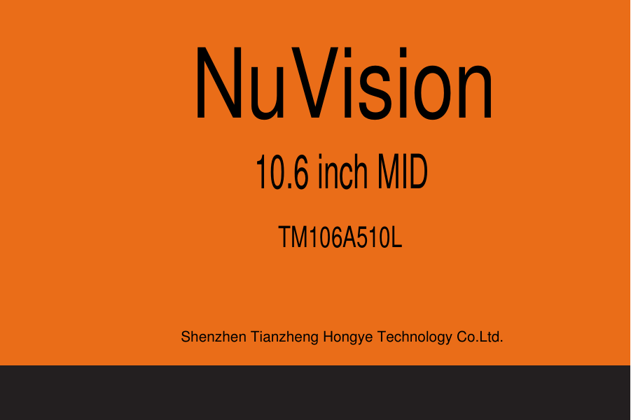 1NuVision10.6 inch MIDTM106A510L  Shenzhen Tianzheng Hongye Technology Co.Ltd.