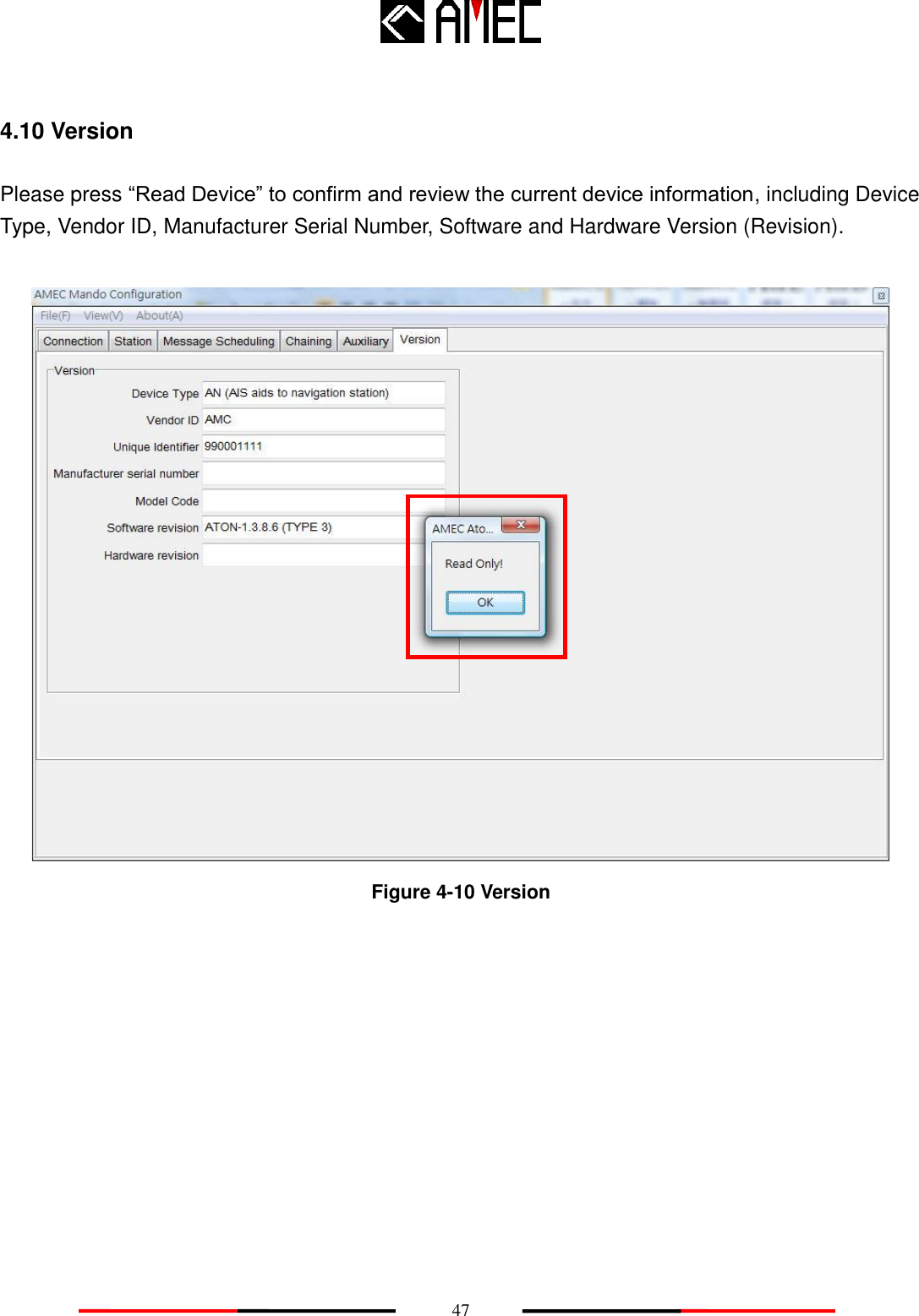    47 4.10 Version Please press “Read Device” to confirm and review the current device information, including Device Type, Vendor ID, Manufacturer Serial Number, Software and Hardware Version (Revision).   Figure 4-10 Version  