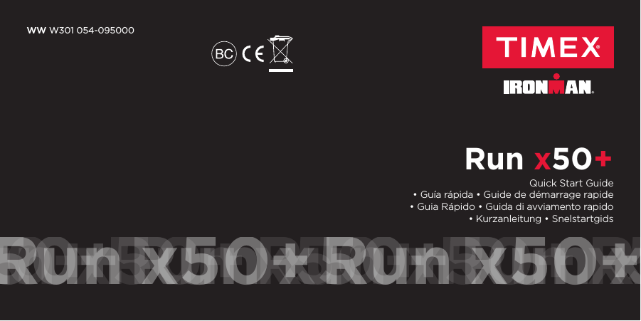 1 2Run x50+WW W301 054-095000Run x50+Run x50+Run x50+Run x50+Run x50+Run x50+Run x50+Run x50+Run x50+Run x50+Run x50+Run x50+Run x50+Run x50+Run x50+Run x50+Quick Start Guide  • Guía rápida • Guide de démarrage rapide  • Guia Rápido • Guida di avviamento rapido  • Kurzanleitung • Snelstartgids