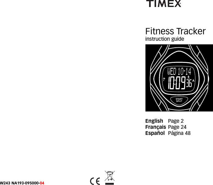 W243 NA193-095000-04Fitness Trackerinstruction guideEnglish Page 2Français Page 24Español Página 48 