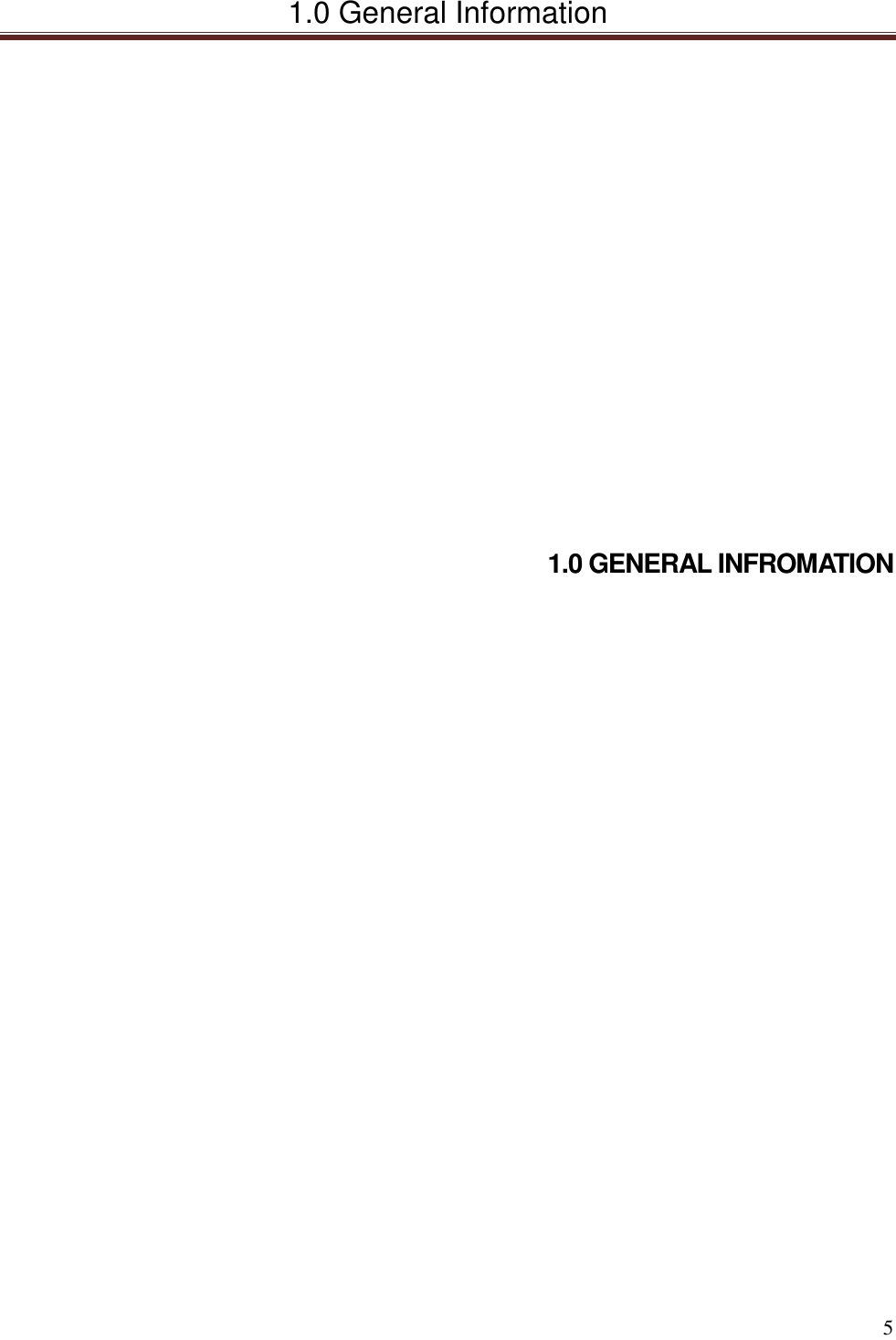 1.0 General Information  5                       1.0 GENERAL INFROMATION  