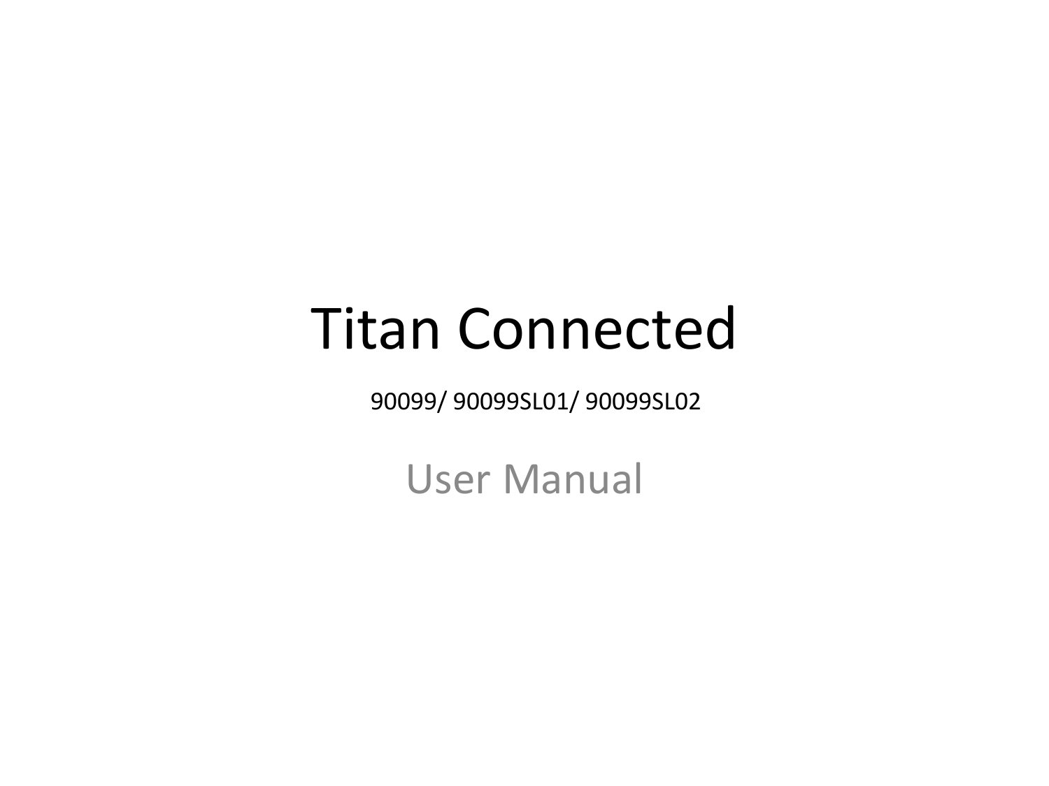 Titan ConnectedUser Manual90099/ 90099SL01/ 90099SL02