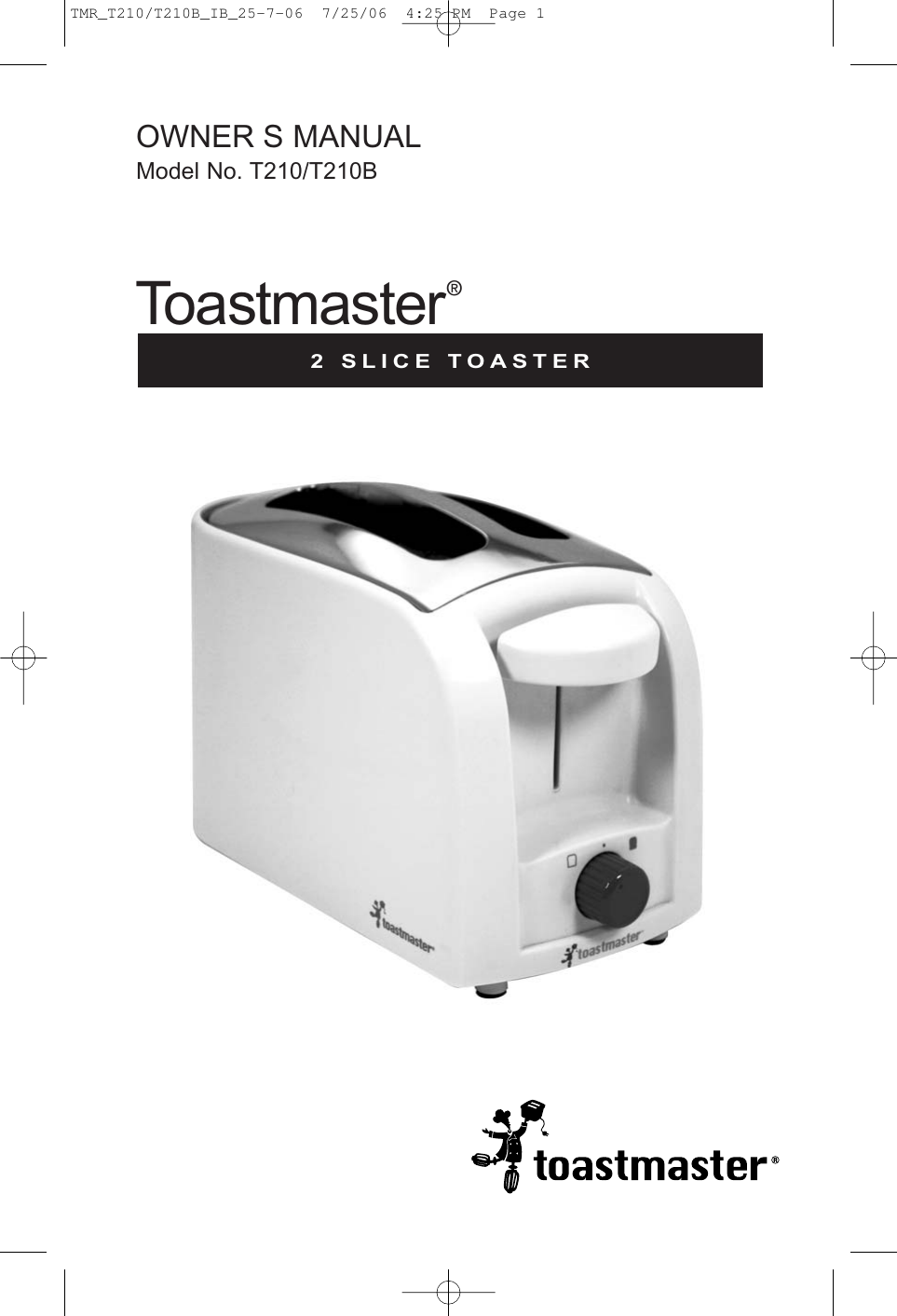 Toastmaster T210 T210B Users Manual TMR_T210/T210B_IB_25 7 06