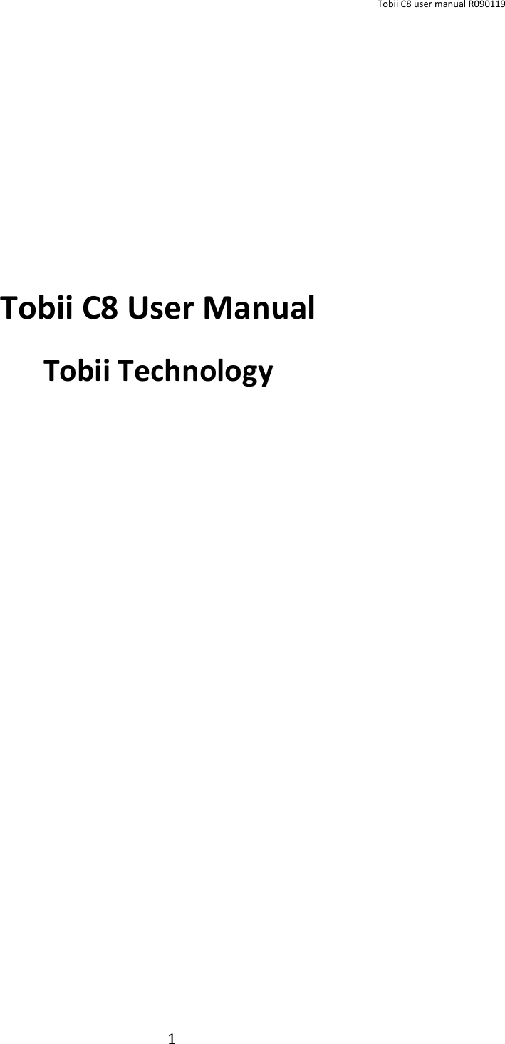 TobiiC8usermanualR0901191TobiiC8UserManualTobiiTechnology