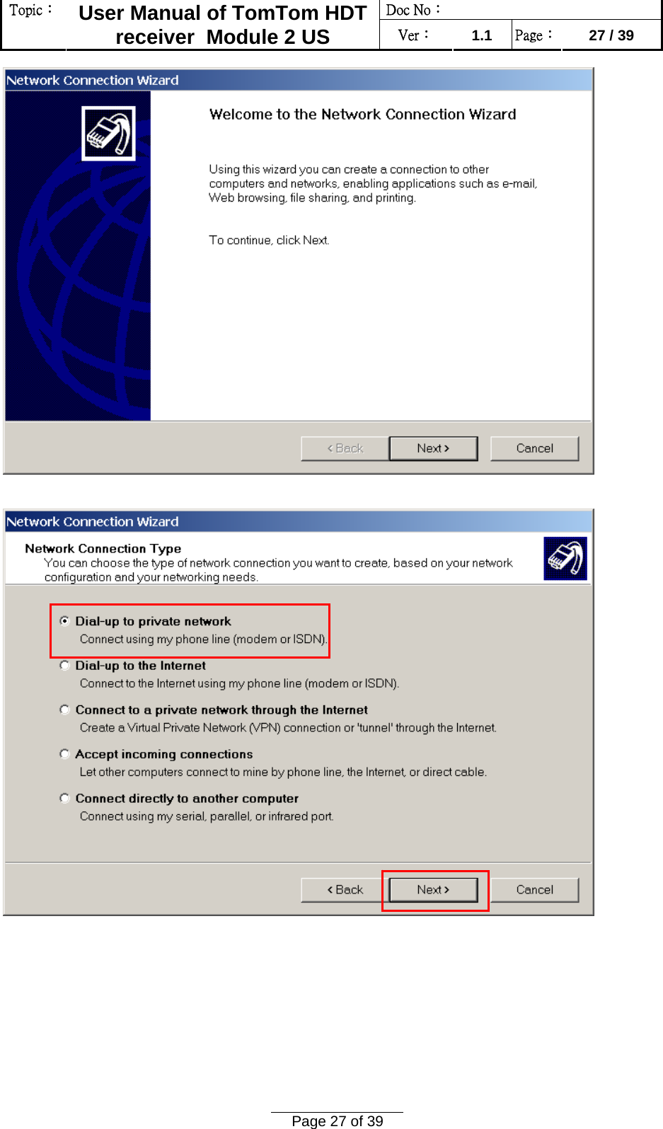 Doc No：  Topic：  User Manual of TomTom HDT receiver  Module 2 US  Ver：  1.1  Page：  27 / 39  Page 27 of 39     