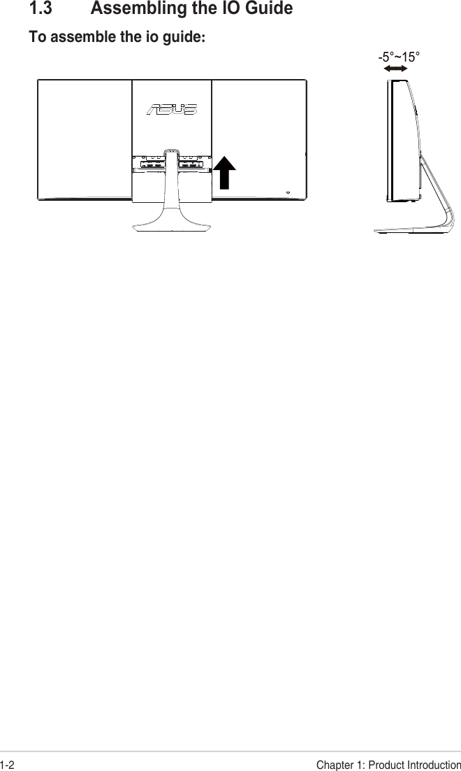 1-2 Chapter 1: Product Introduction1.3  Assembling the IO GuideTo assemble the io guide:-5°~15°