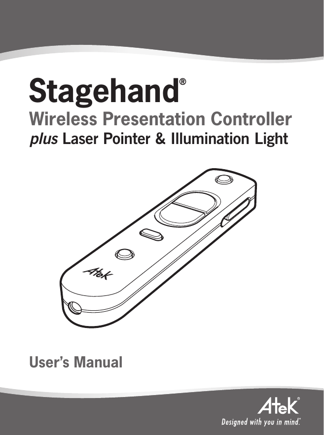 Stagehand®Wireless Presentation Controllerplus Laser Pointer &amp; Illumination LightUser’s Manual