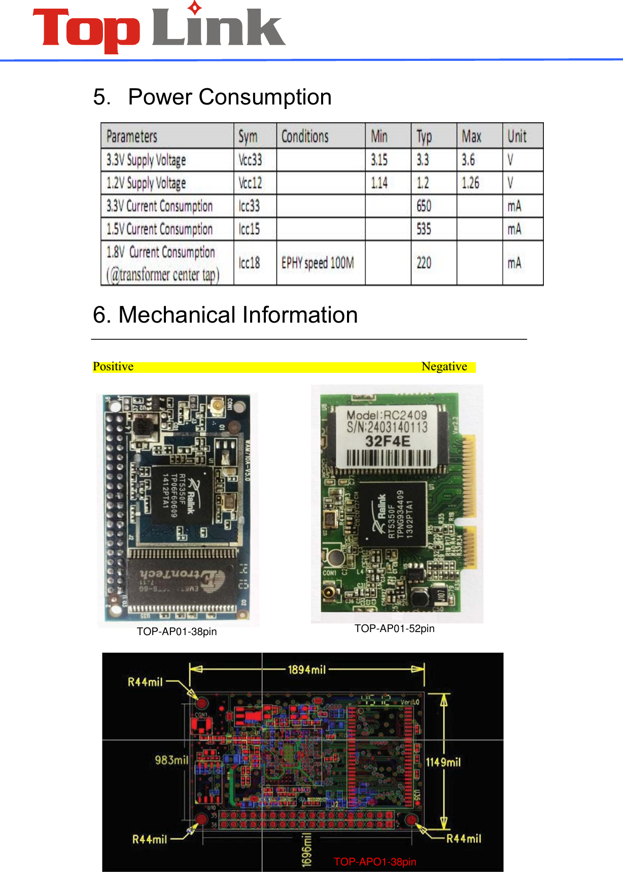 5㧚Power Consumption                   6. Mechanical Information                                                                                                                                                               Positive                                                                                           Negative                                                                                                                                                                                                                                                                                                                                                                                                               TOP-AP01-38pinTOP-APO1-38pinTOP-AP01-52pin