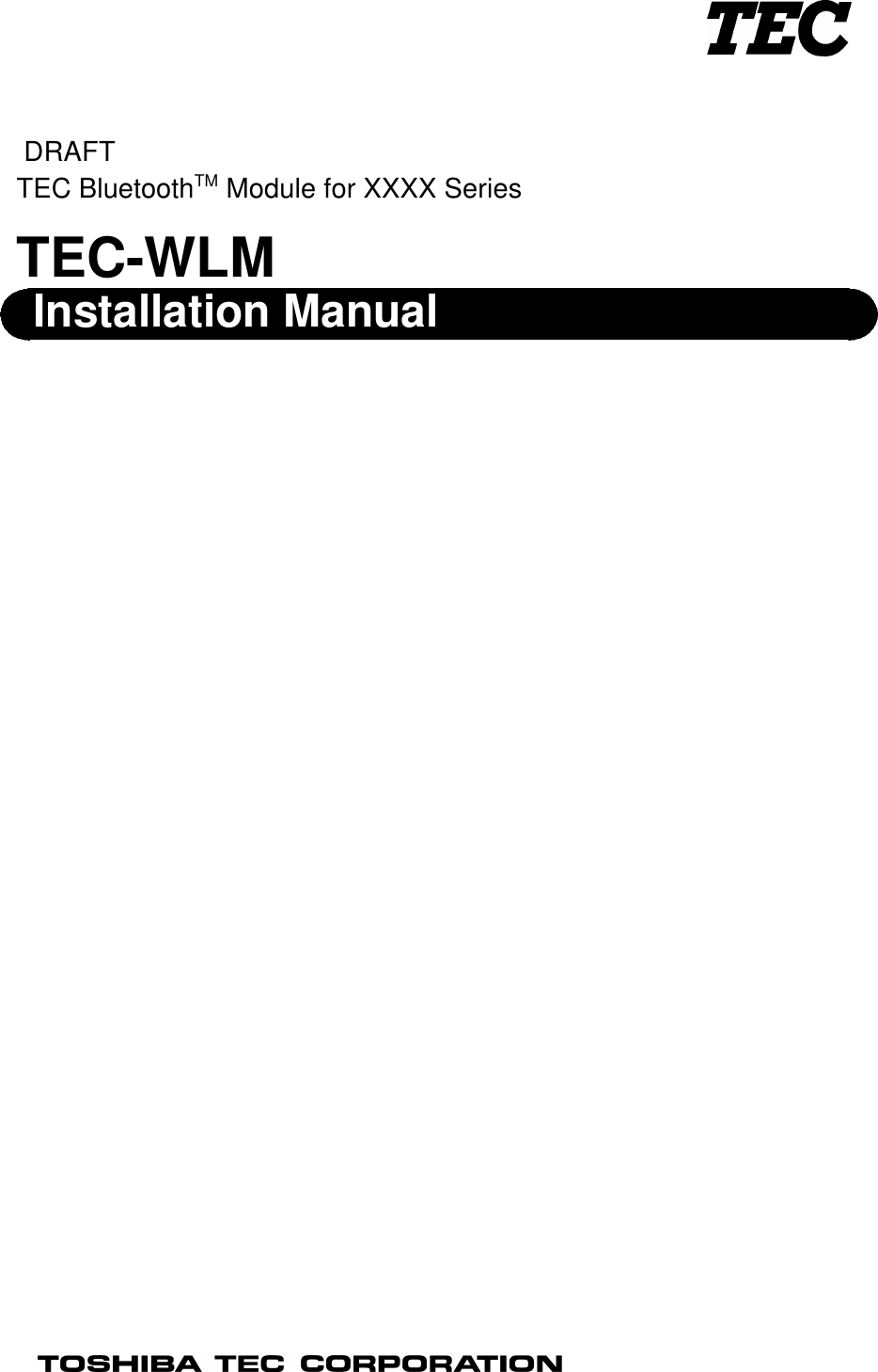  DRAFTTEC BluetoothTM Module for XXXX SeriesTEC-WLMInstallation Manual
