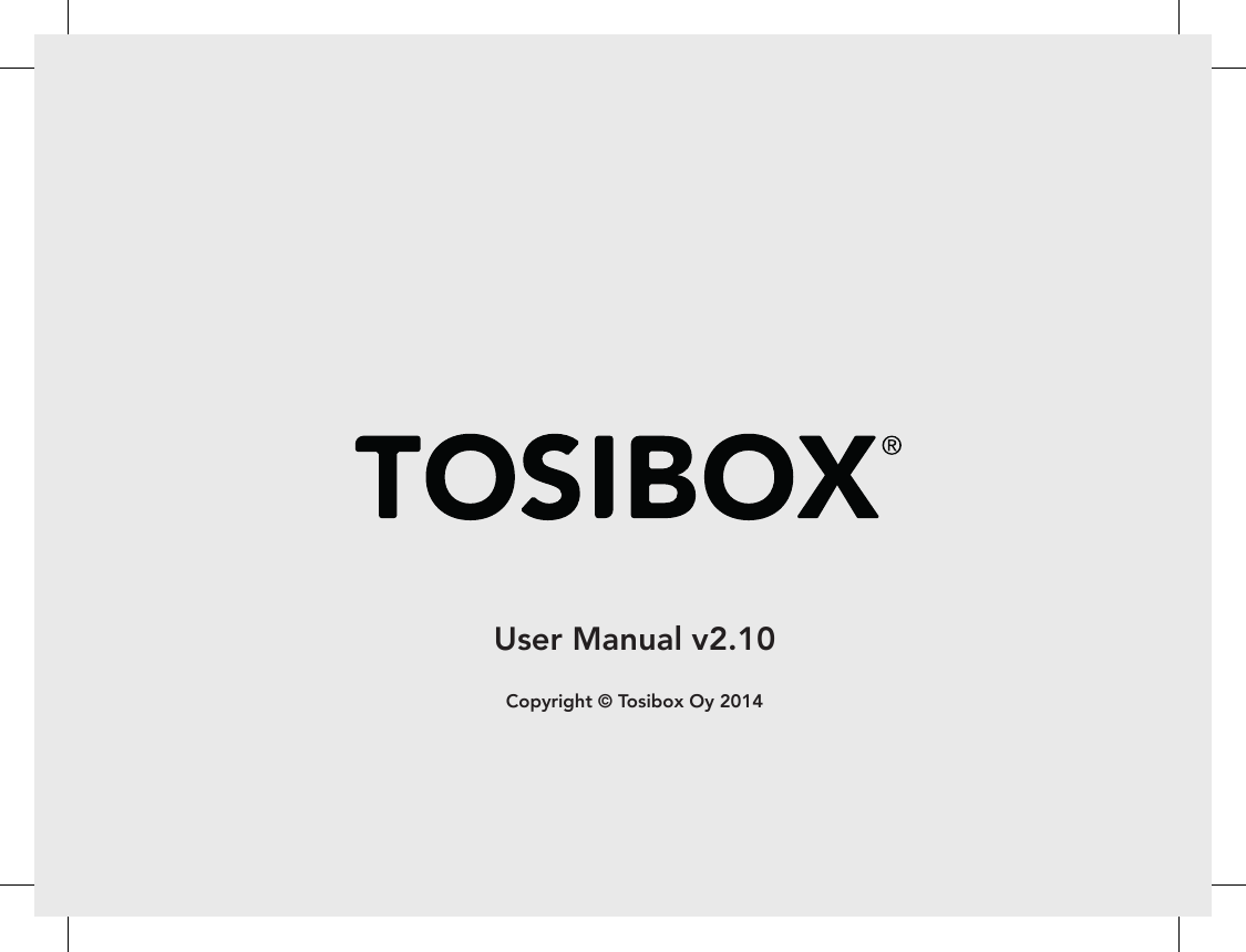 1User Manual v2.10Copyright © Tosibox Oy 2014