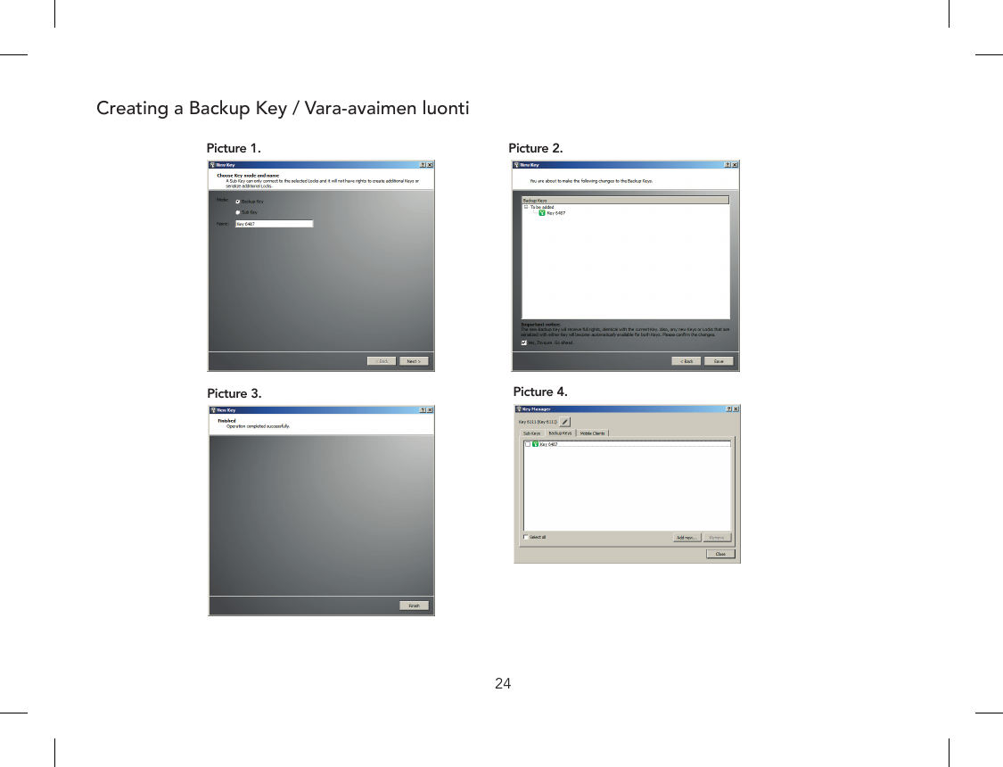 24Creating a Backup Key / Vara-avaimen luontiPicture 1. Picture 2.Picture 3. Picture 4.