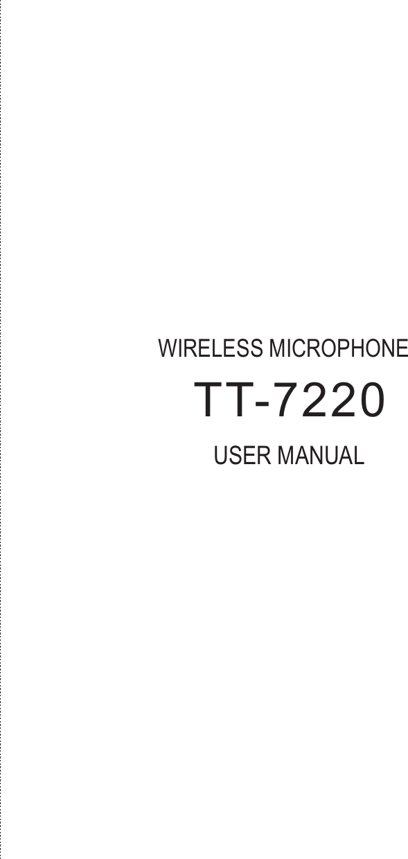  WIRELESS MICROPHONETT-7220USER MANUAL