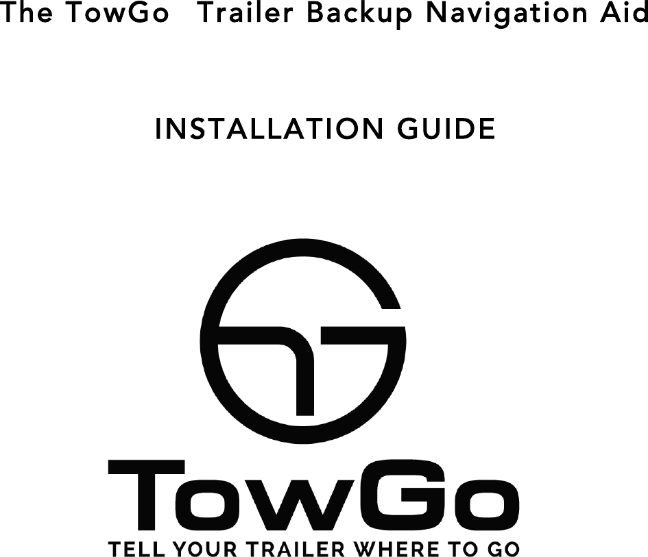 Page 1 of TowGo 1 Trailer Backup Navigation Aid User Manual UserGuide