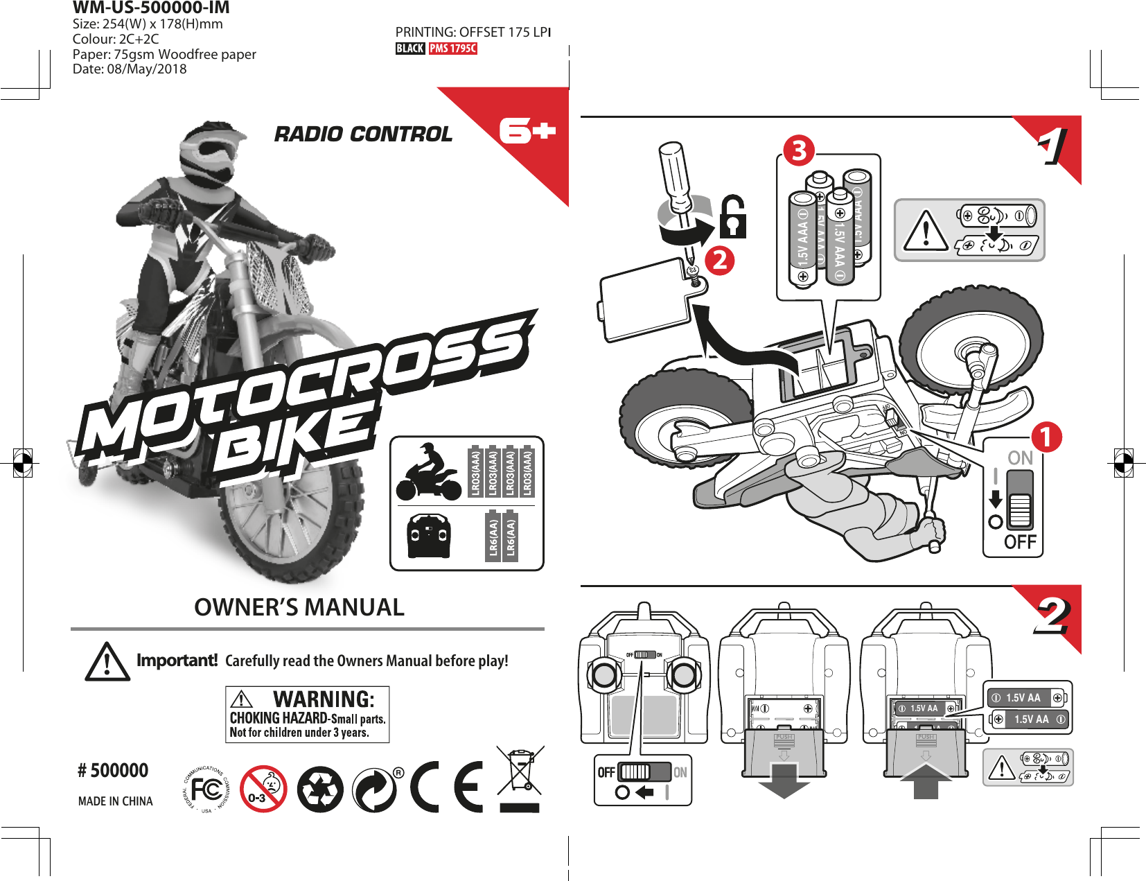 1.5V AAA1.5V AAA1.5V AAA1.5V AAA213# 5000001.5V AA1.5V AA1.5V AA1.5V AAImportant!   Carefully read the Owners Manual before play!1122MADE IN CHINAOWNER’S MANUAL RADIO CONTROLWM-US-500000-IMSize: 254(W) x 178(H)mmColour: 2C+2CPaper: 75gsm Woodfree paperDate: 08/May/2018  PRINTING: OFFSET 175 LPI