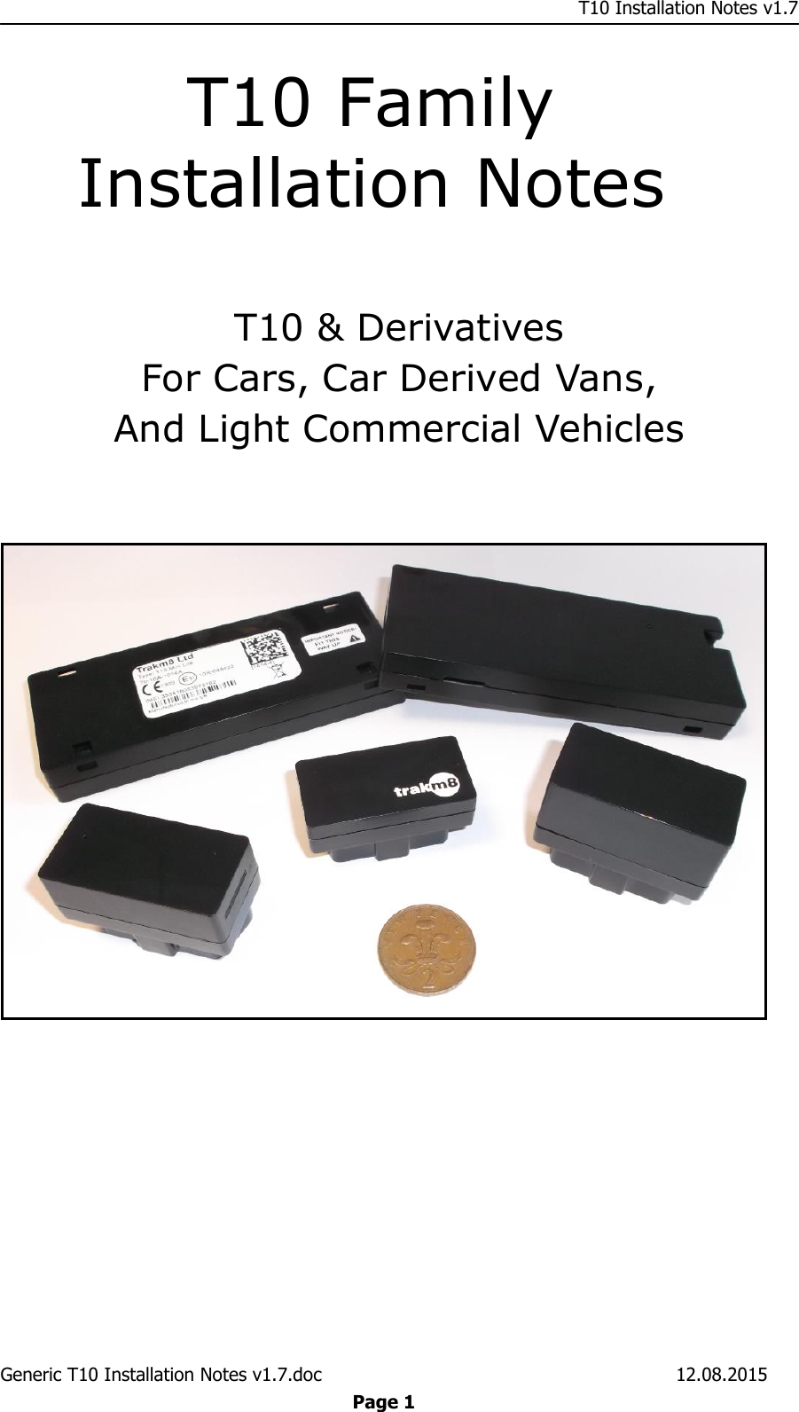     T10 Installation Notes v1.7 Generic T10 Installation Notes v1.7.doc    12.08.2015  Page 1 T10 Family Installation Notes  T10 &amp; Derivatives For Cars, Car Derived Vans, And Light Commercial Vehicles          