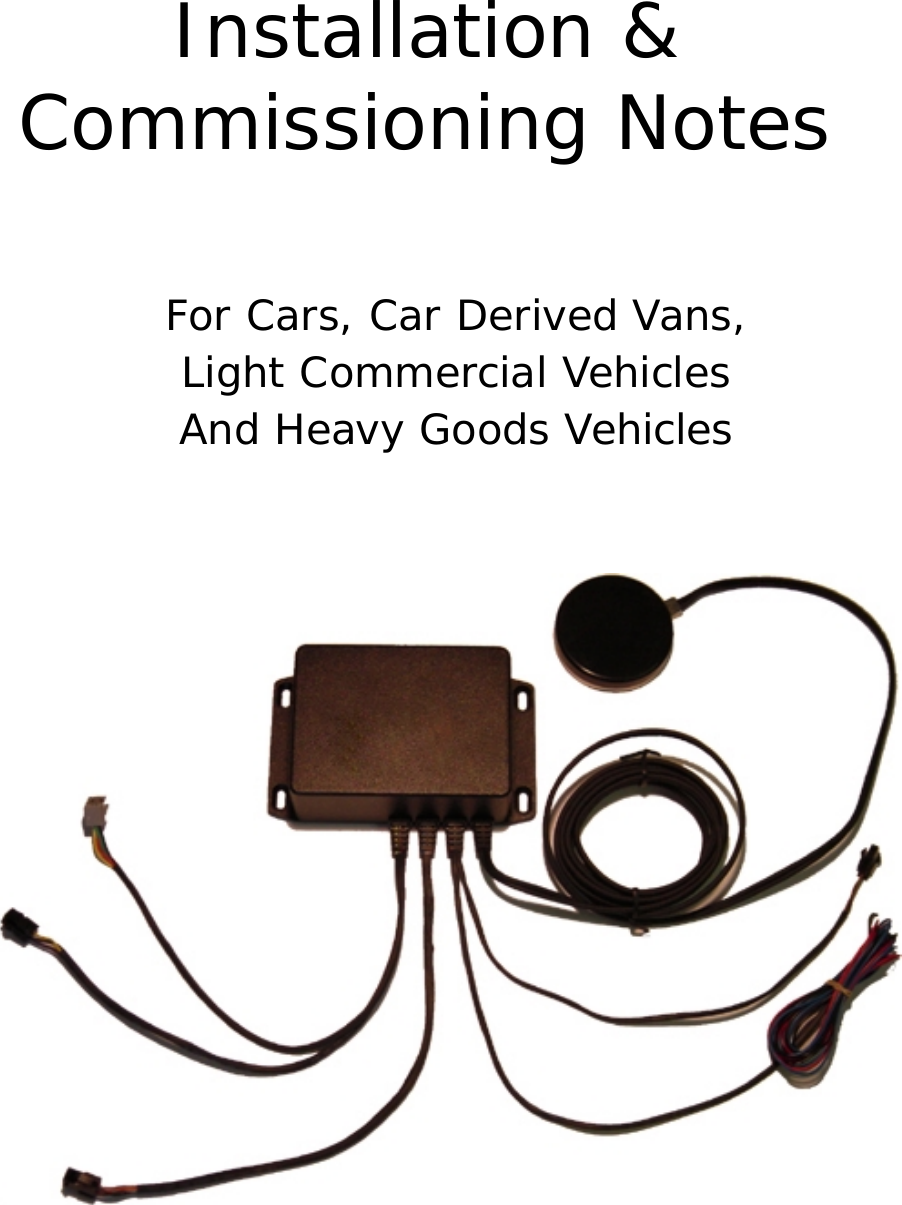    Installation &amp; Commissioning Notes    For Cars, Car Derived Vans, Light Commercial Vehicles And Heavy Goods Vehicles   