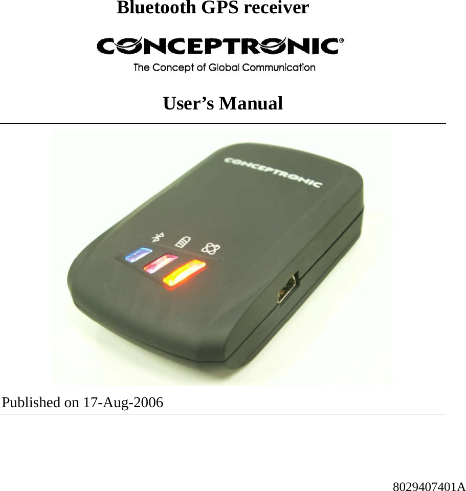        Bluetooth GPS receiver    User’s Manual  Published on 17-Aug-2006 8029407401A 