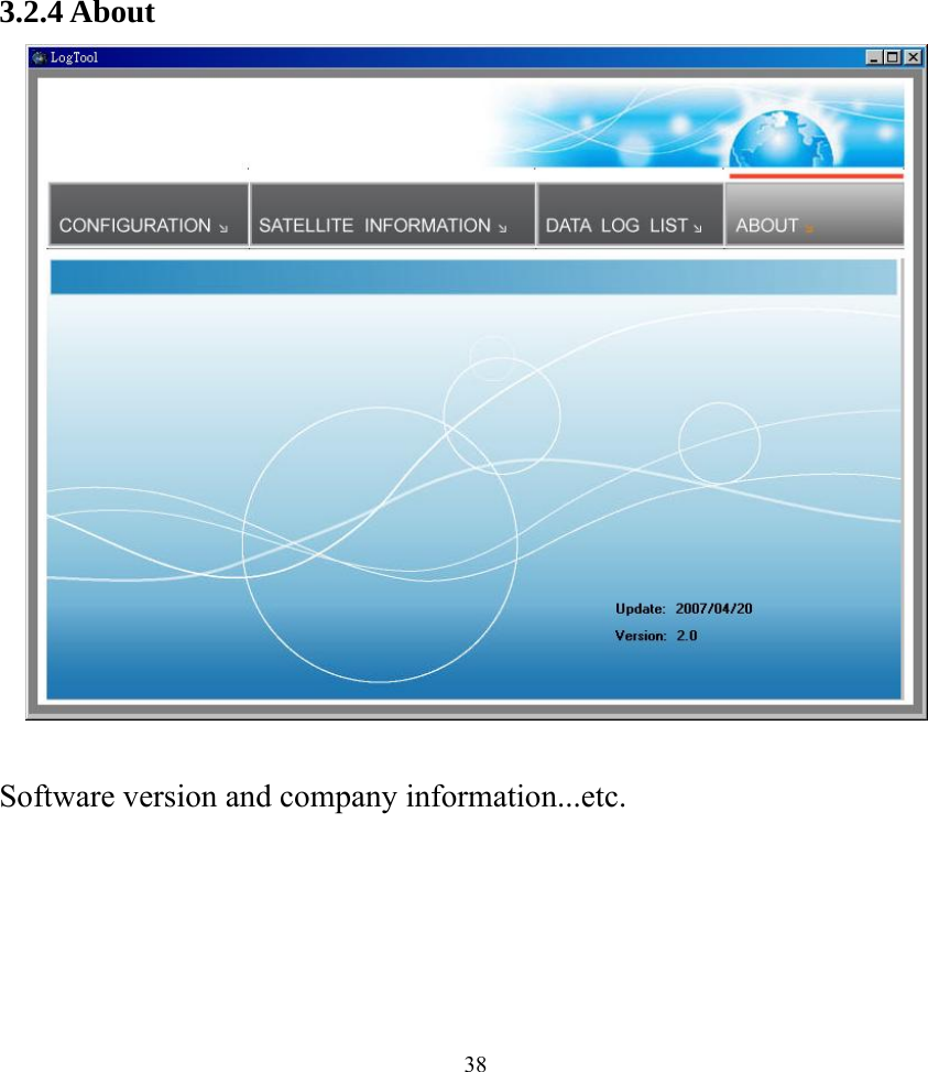  383.2.4 About     Software version and company information...etc.  