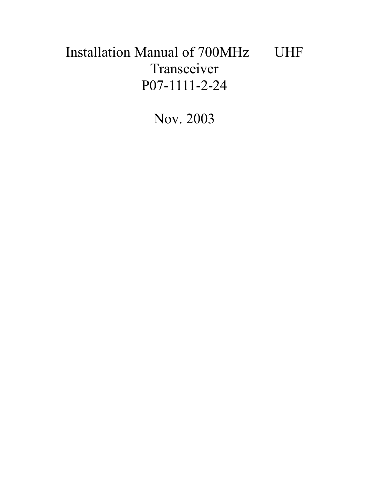 Installation Manual of 700MHz       UHFTransceiverP07-1111-2-24Nov. 2003