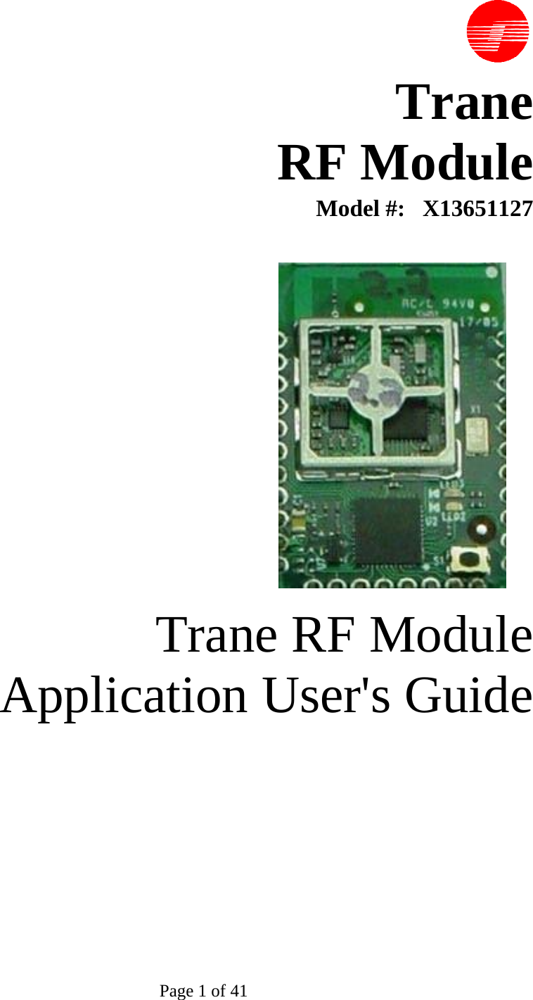 Page 1 of 41      Trane               RF Module                                       Model #:   X13651127                                                         Trane RF Module  Application User&apos;s Guide  