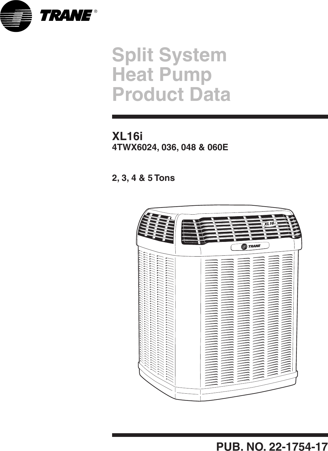 Page 1 of 12 - Trane Trane-36-Users-Manual- 22-1754-17 08/01/2011 Split System Heat Pump Product Data XL16i 4TWX6024, 036, 048, 060E  2, 3, 4 And 5 Tons Trane-36-users-manual