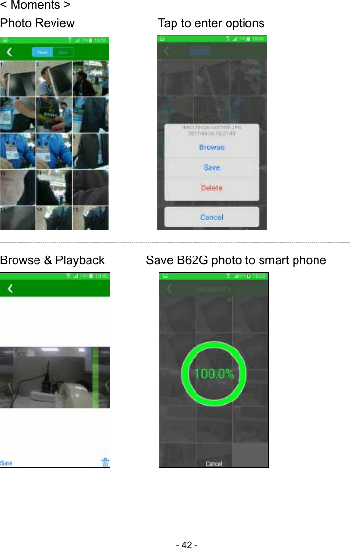  - 42 -&lt; Moments &gt; Photo Review           Tap to enter options           ----------------------------------------------------------------------------------------------------------------------------------------------------------------------------- Browse &amp; Playback    Save B62G photo to smart phone                    