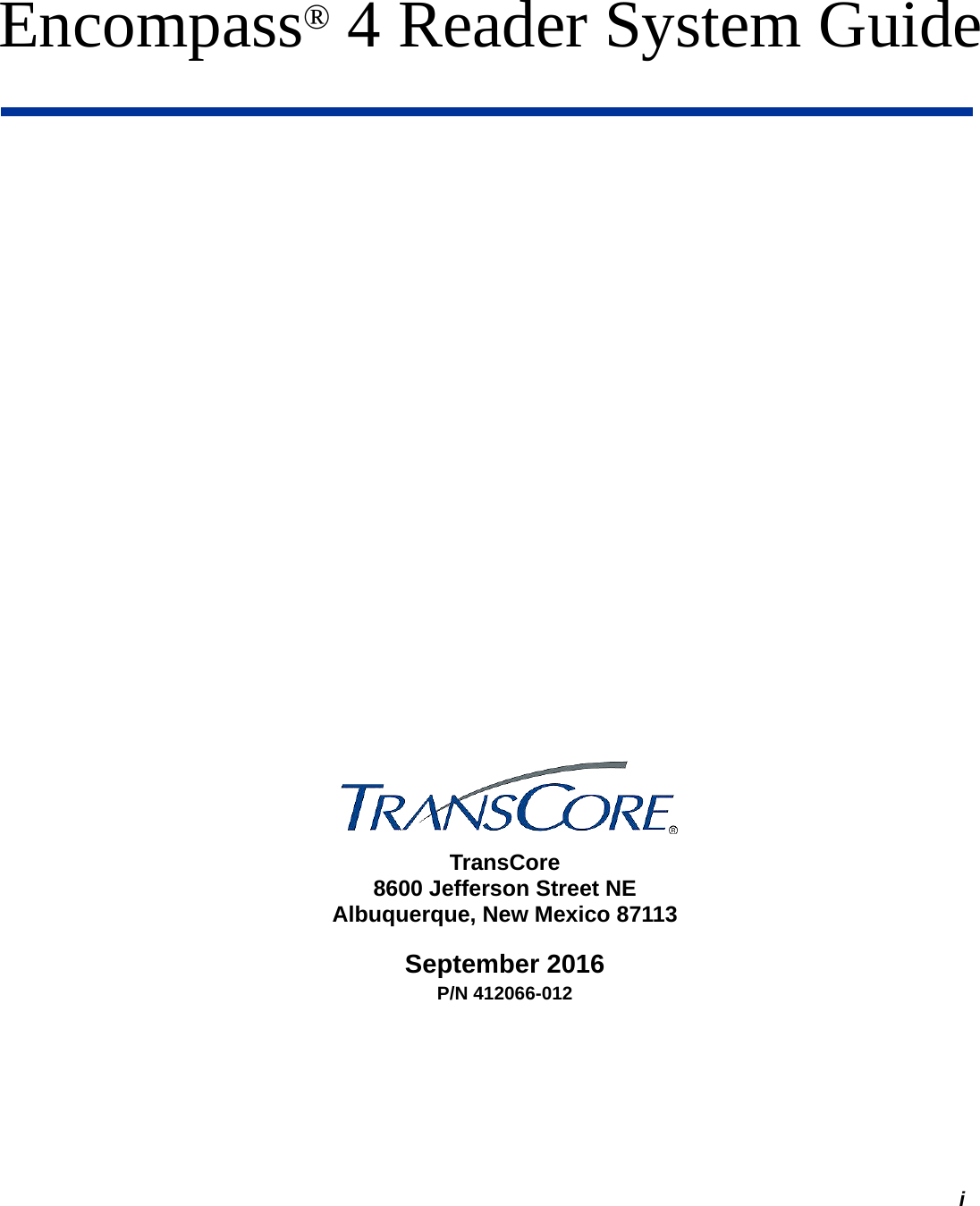 iTransCore8600 Jefferson Street NEAlbuquerque, New Mexico 87113September 2016P/N 412066-012Encompass® 4 Reader System Guide 