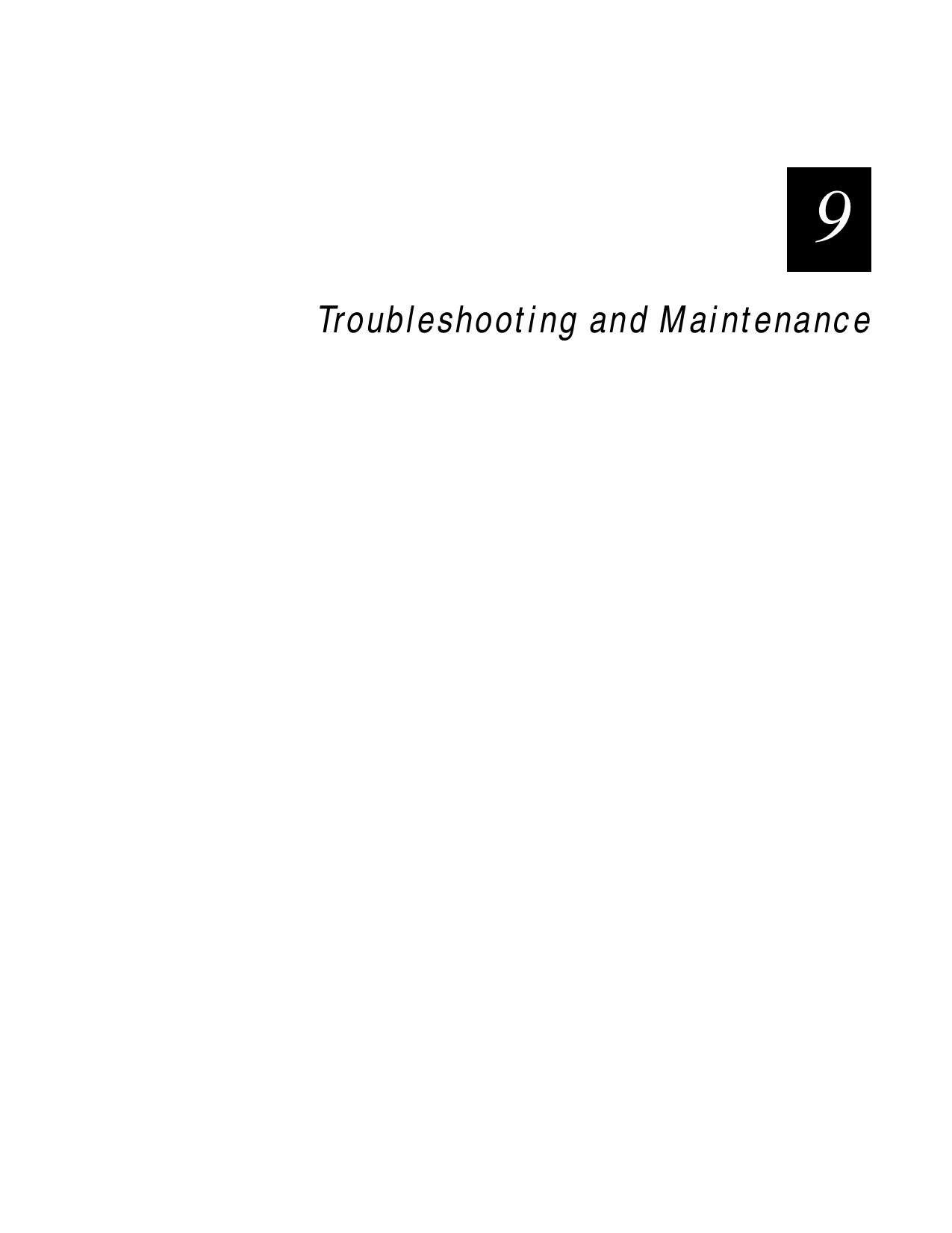  9Troubleshooting and Maintenance
