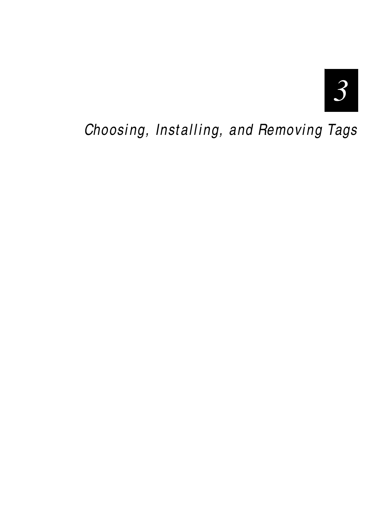  3Choosing, Installing, and Removing Tags