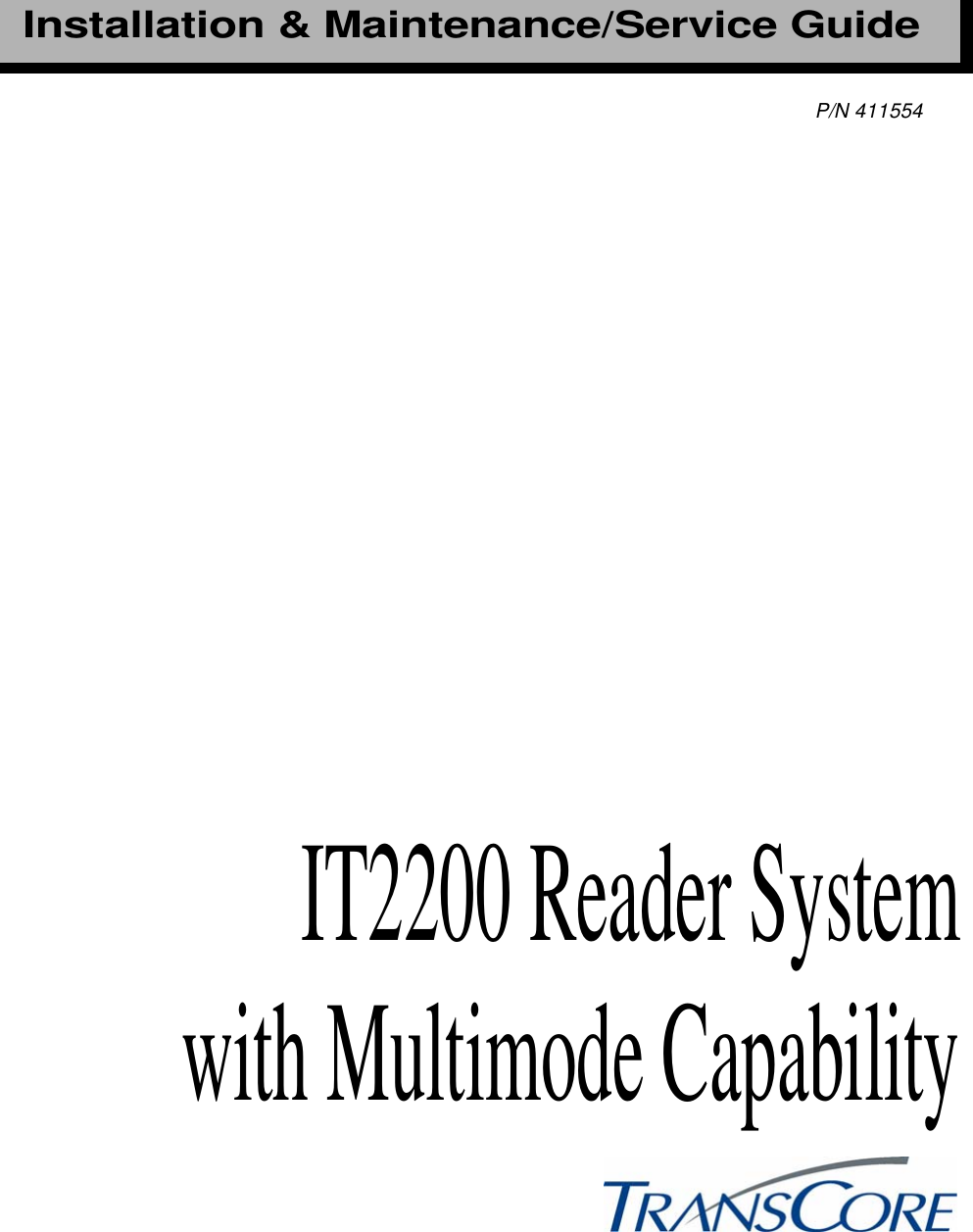 IT2200 Reader SystemP/N 411554Installation &amp; Maintenance/Service Guidewith Multimode Capability