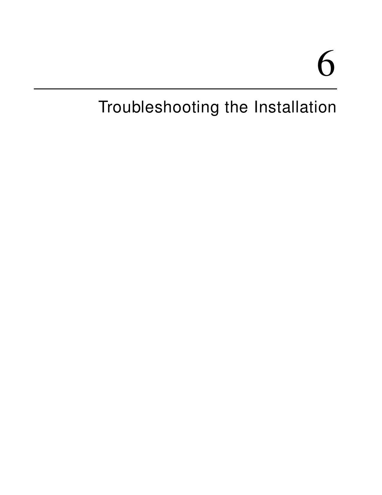 6Troubleshooting the Installation