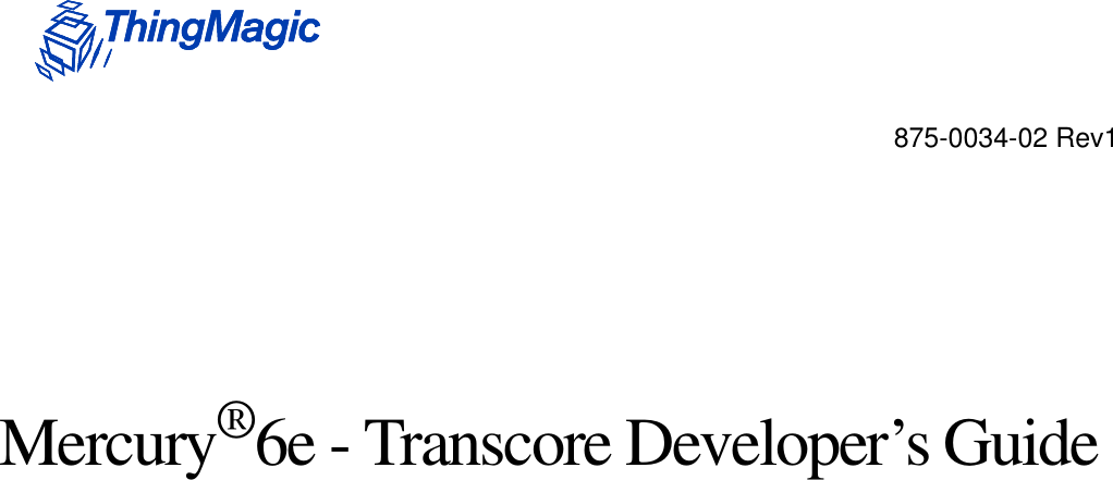 875-0034-02 Rev1Mercury®6e - Transcore Developer’s Guide