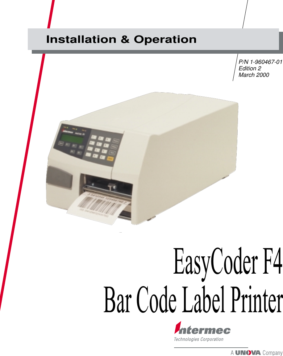 EasyCoder F4Bar Code Label PrinterInstallation &amp; OperationP/N 1-960467-01Edition 2March 2000