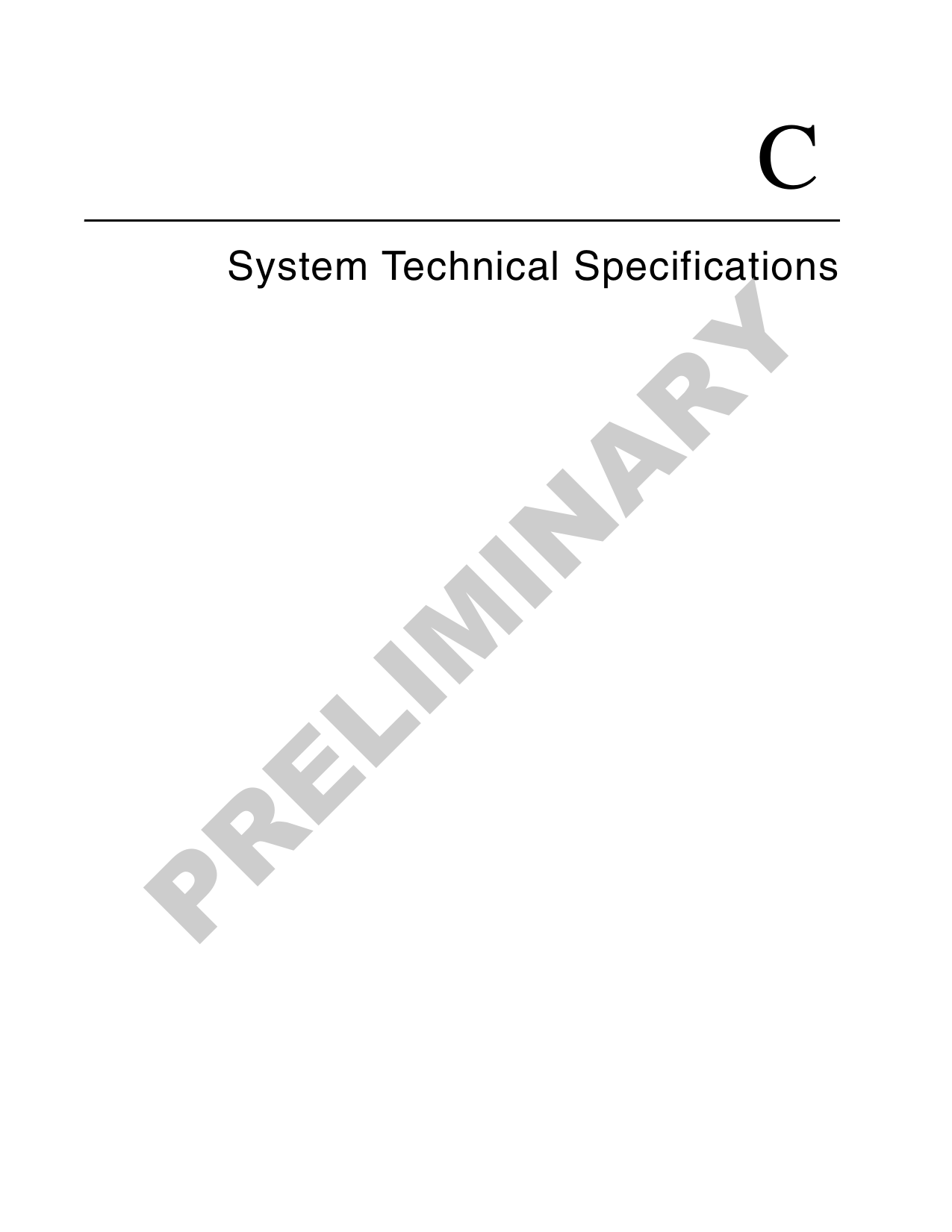 CSystem Technical SpecificationsPRELIMINARY