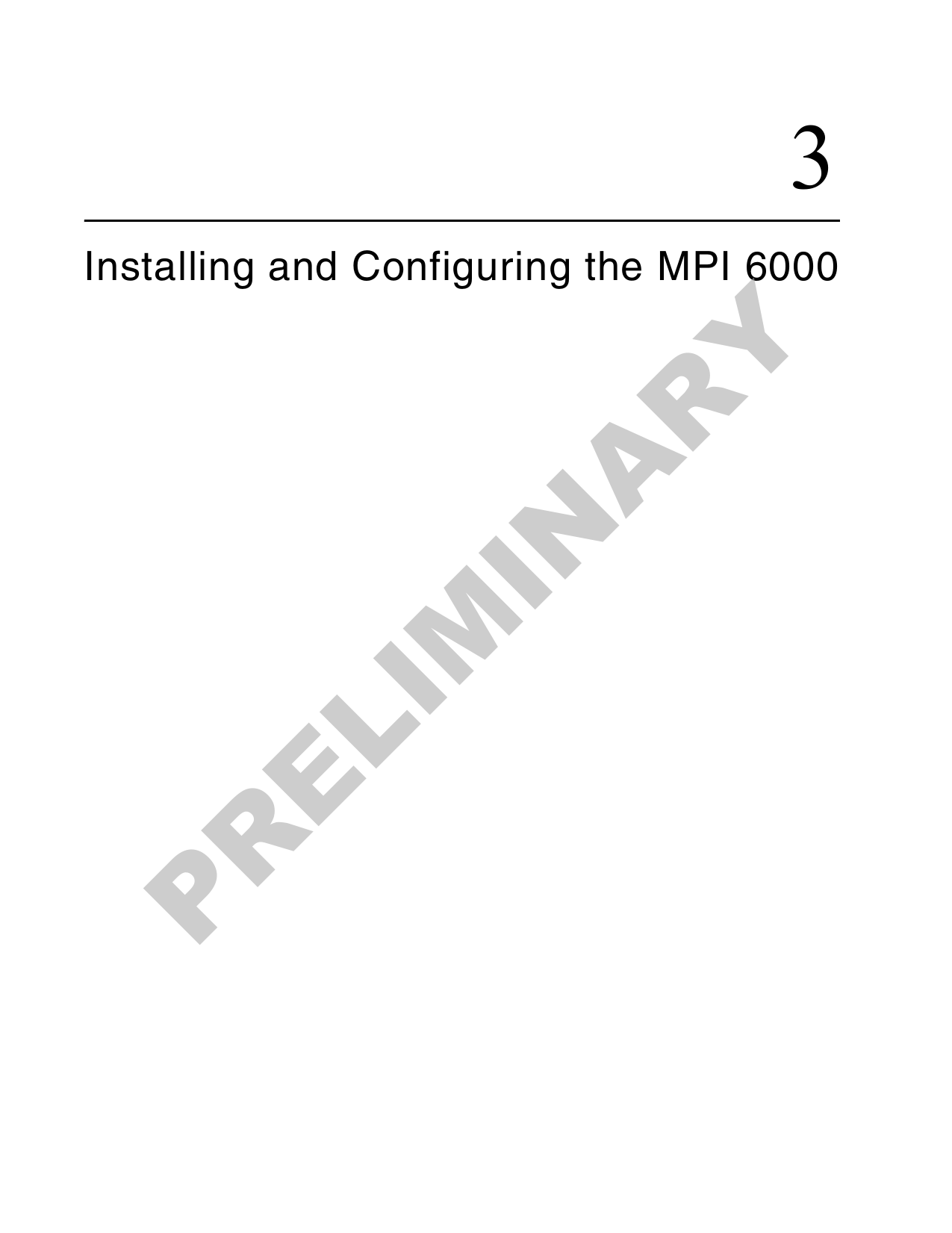 3Installing and Configuring the MPI 6000PRELIMINARY