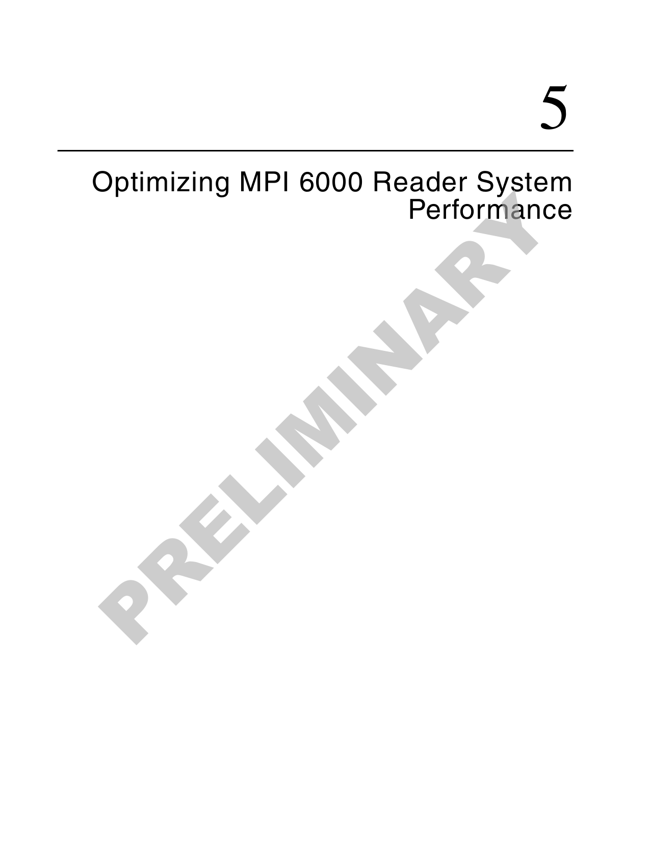 5Optimizing MPI 6000 Reader System PerformancePRELIMINARY